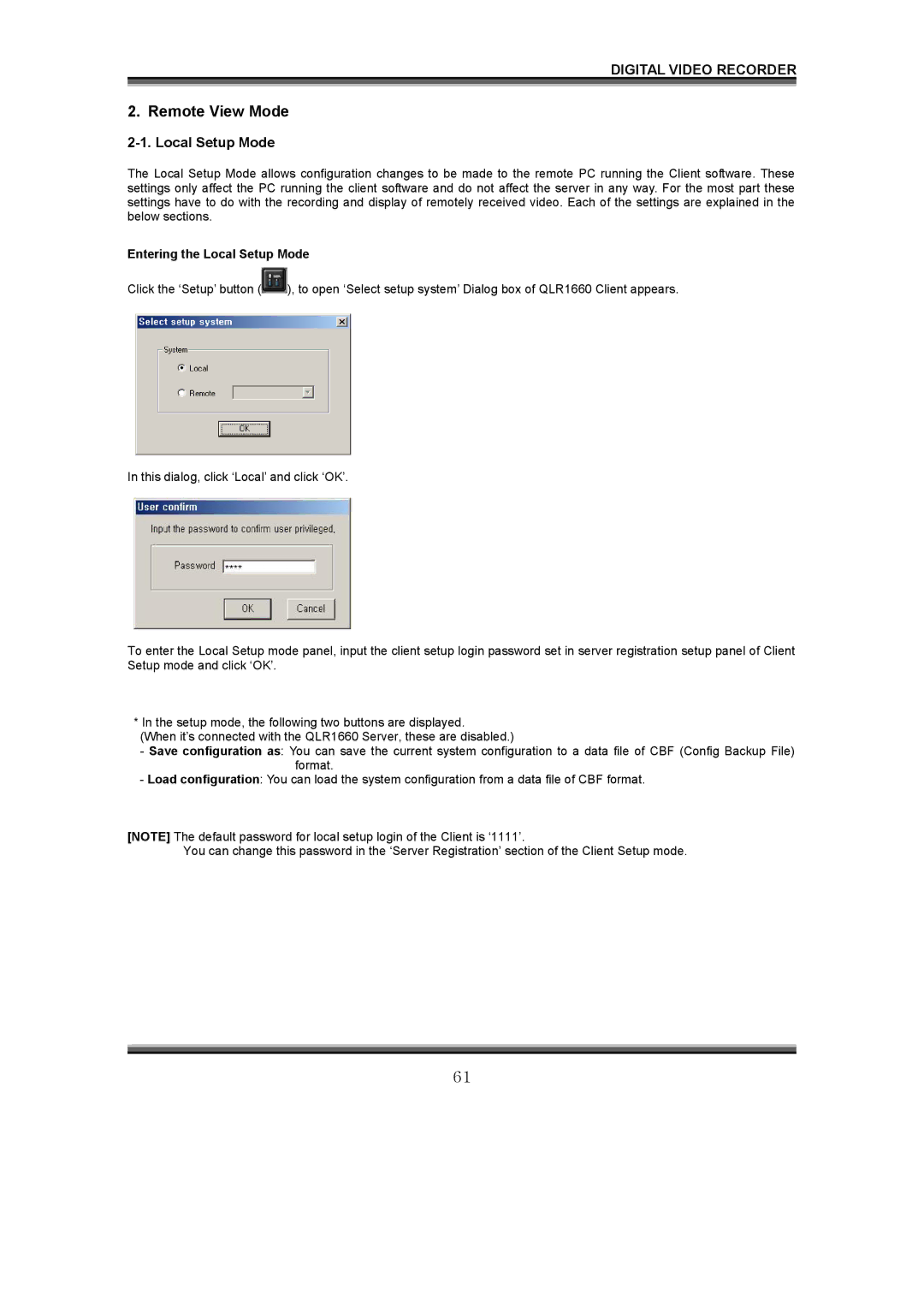 LOREX Technology QLR1660 instruction manual Remote View Mode, Entering the Local Setup Mode 