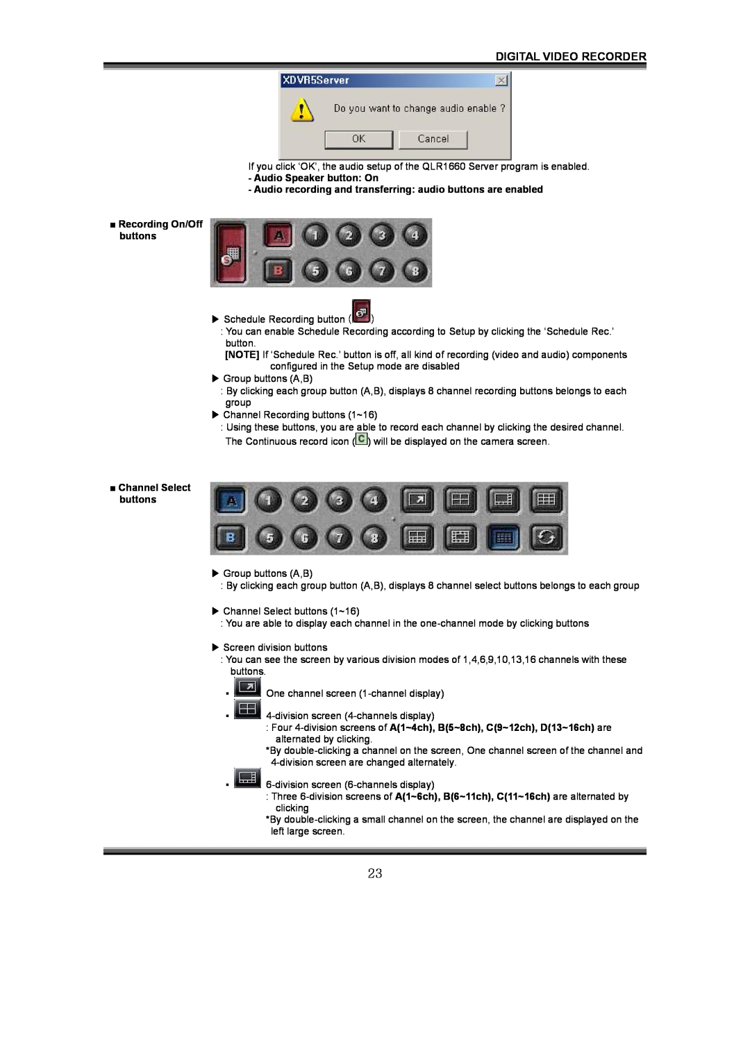 LOREX Technology QLR1660 instruction manual Audio Speaker button: On, Recording On/Off buttons, Channel Select buttons 