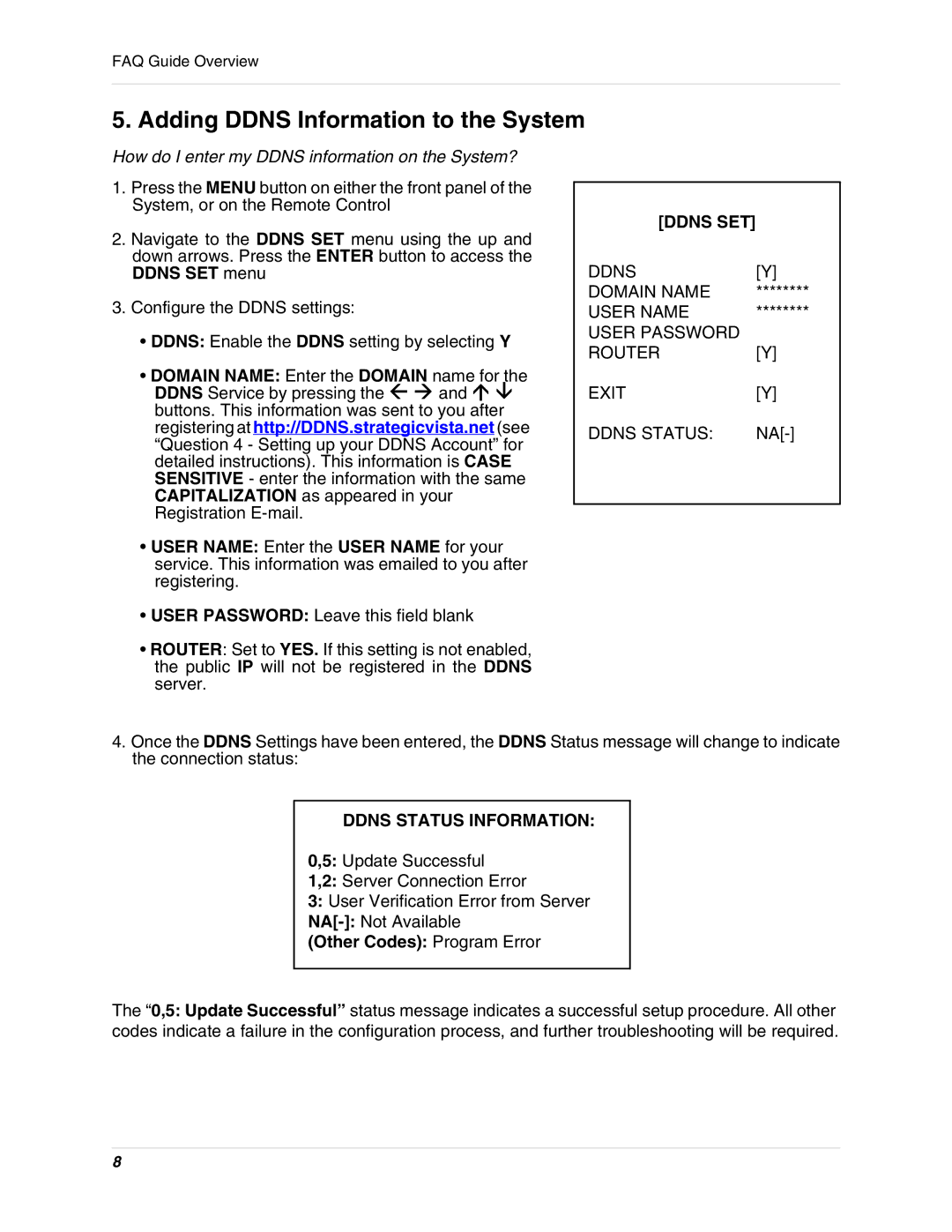 LOREX Technology SC21FD3044 manual Adding Ddns Information to the System, How do I enter my Ddns information on the System? 