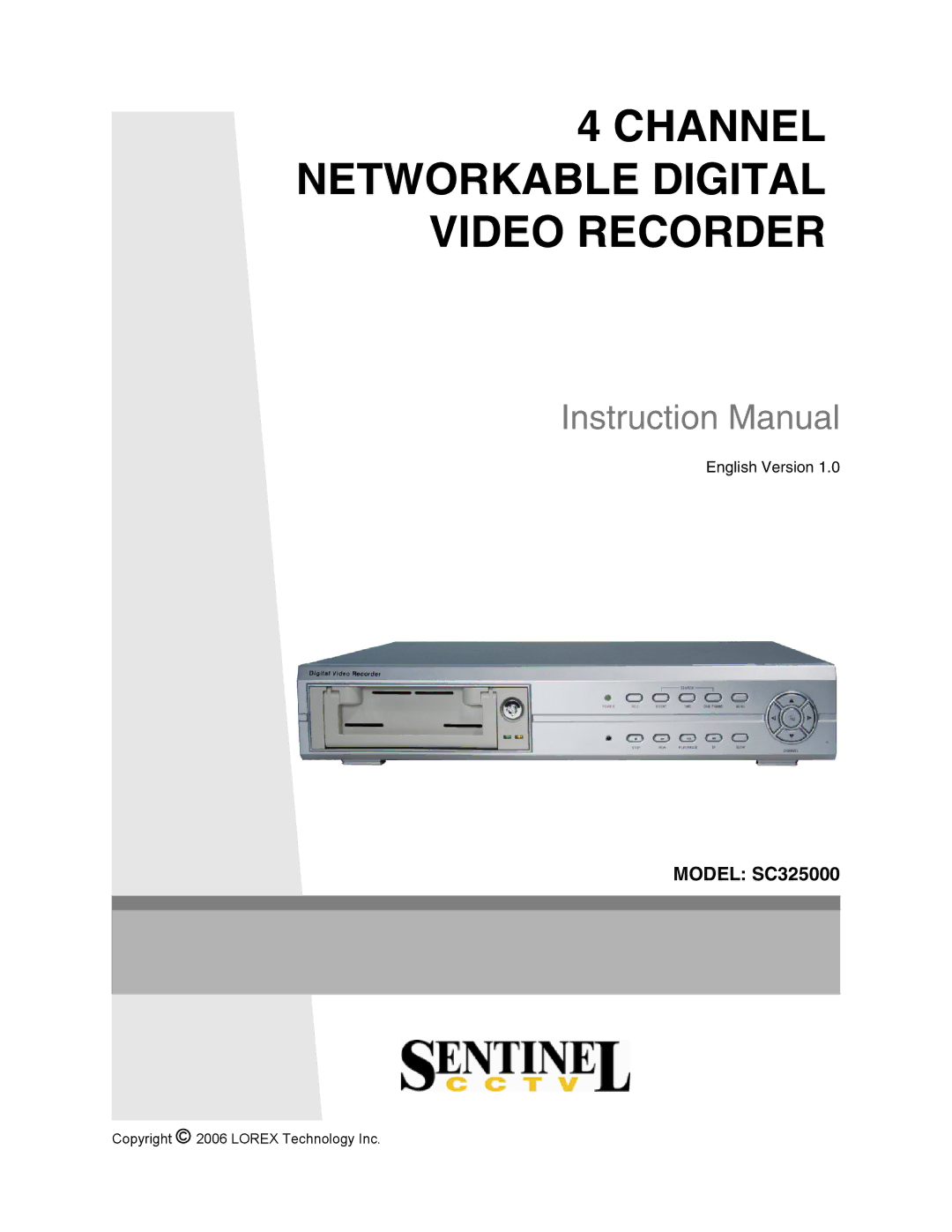 LOREX Technology SC325000 instruction manual Channel Networkable Digital Video Recorder 