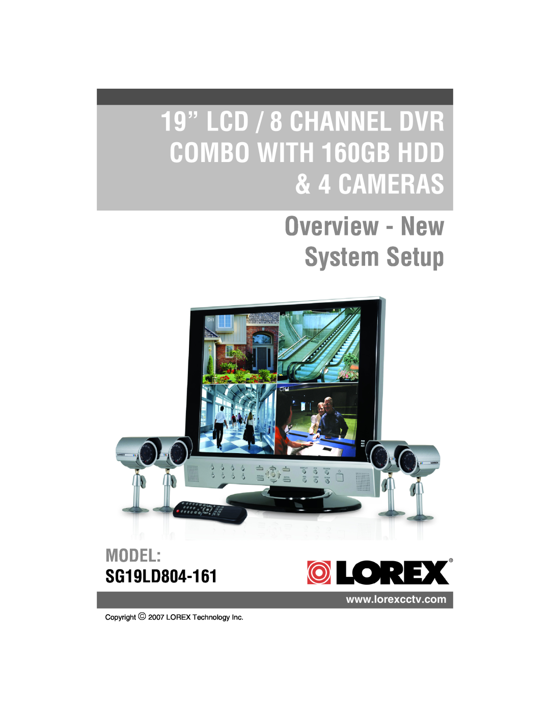 LOREX Technology SG 19LD804-161 manual Overview - New System Setup, Model, SG19LD804-161 