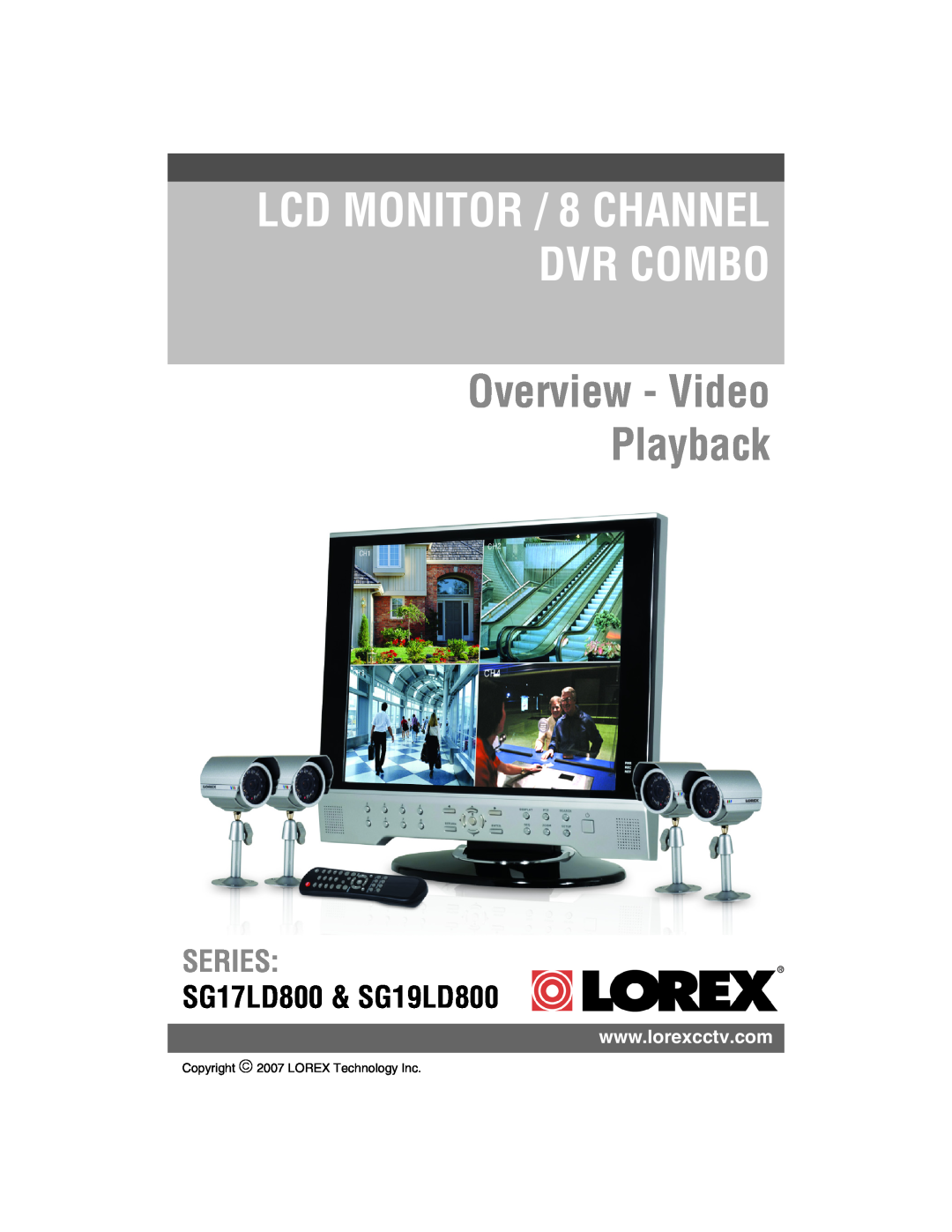 LOREX Technology SG19LD80 manual Overview - Video Playback, LCD MONITOR / 8 CHANNEL DVR COMBO, Series 