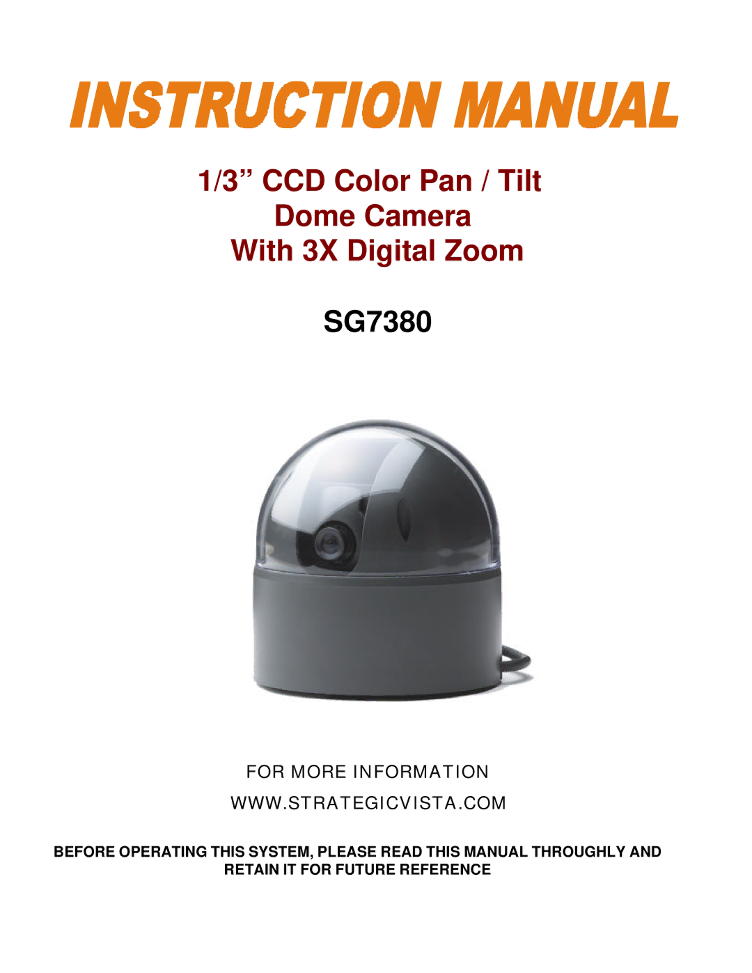 LOREX Technology SG7380 manual CCD Color Pan / Tilt Dome Camera With 3X Digital Zoom, For More Information 