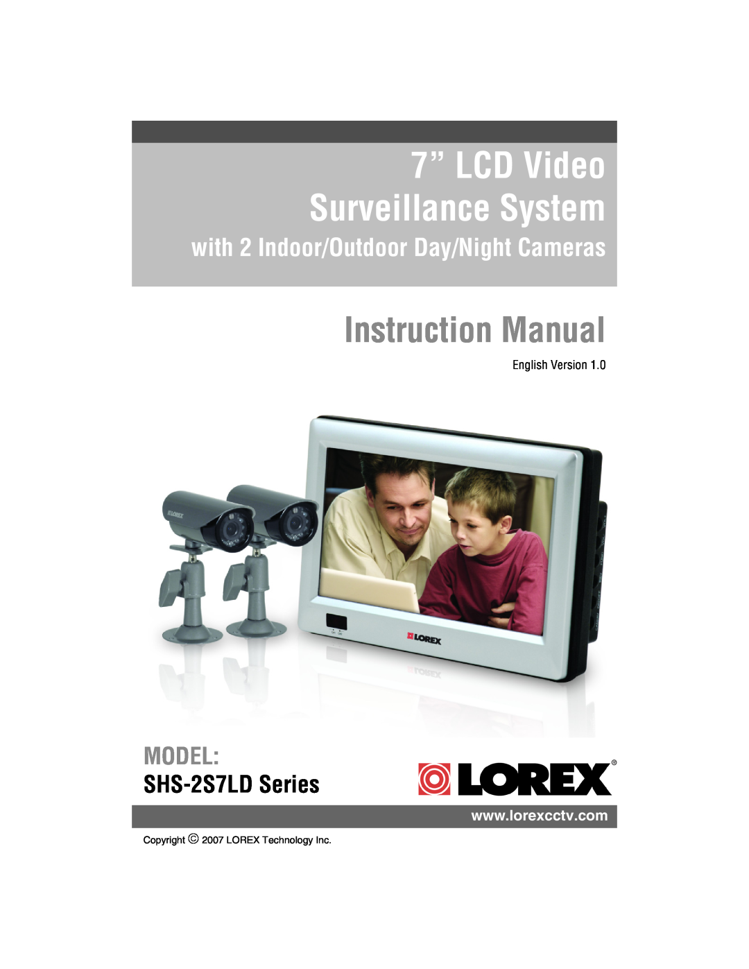 LOREX Technology SHS-2S7LD Series instruction manual 7” LCD Video Surveillance System, Model, SHS-2S7LDSeries 