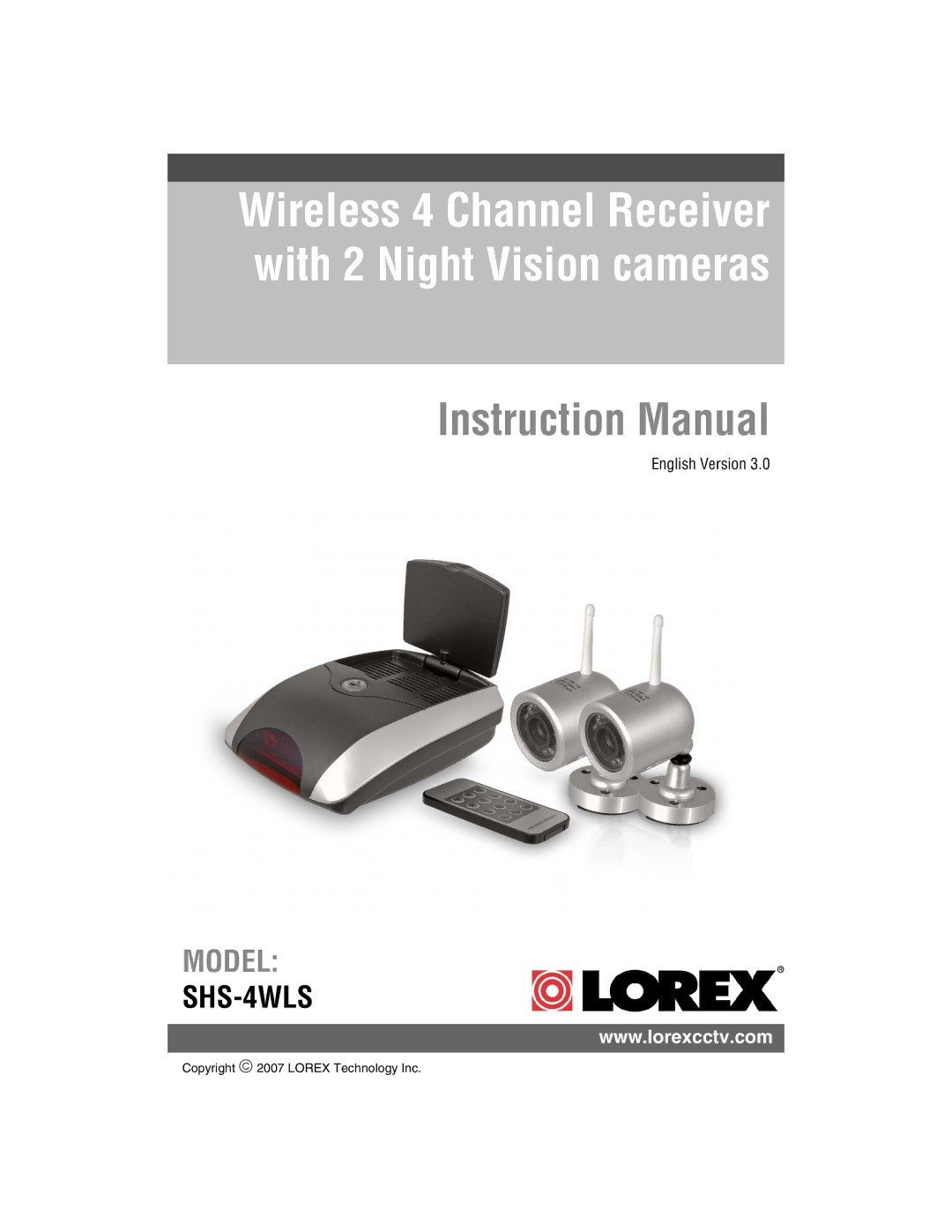 LOREX Technology SHS-4WLS instruction manual Wireless 4 Channel Receiver with 2 Night Vision cameras 