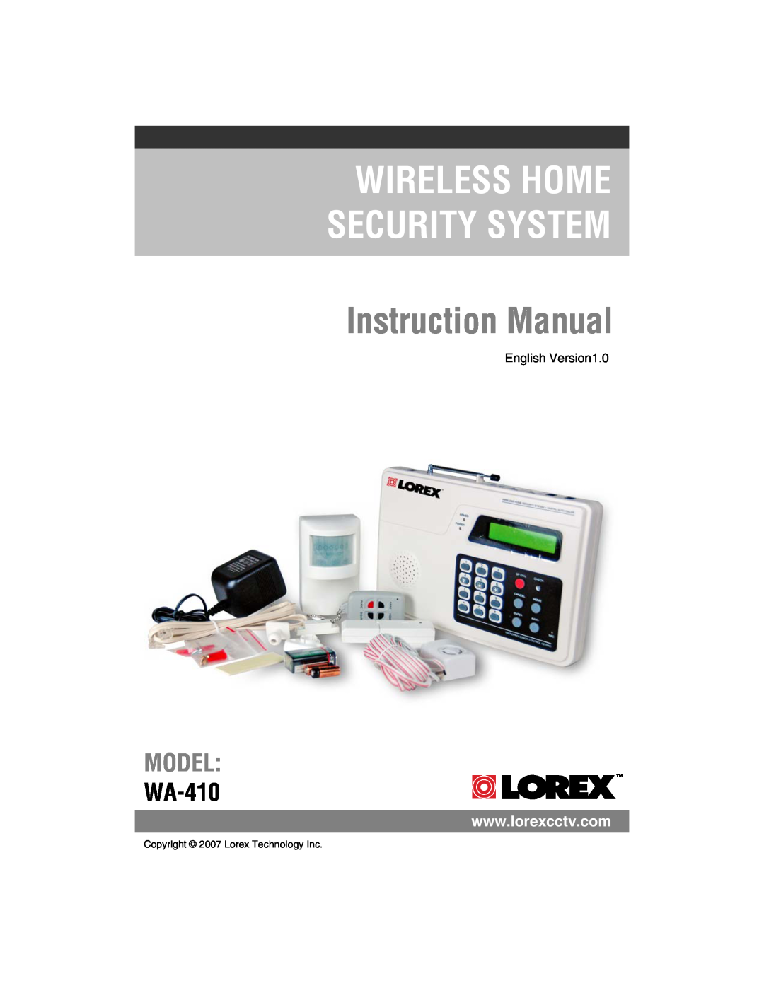 LOREX Technology WA-410 instruction manual Wireless Home Security System, Model, English Version1.0 