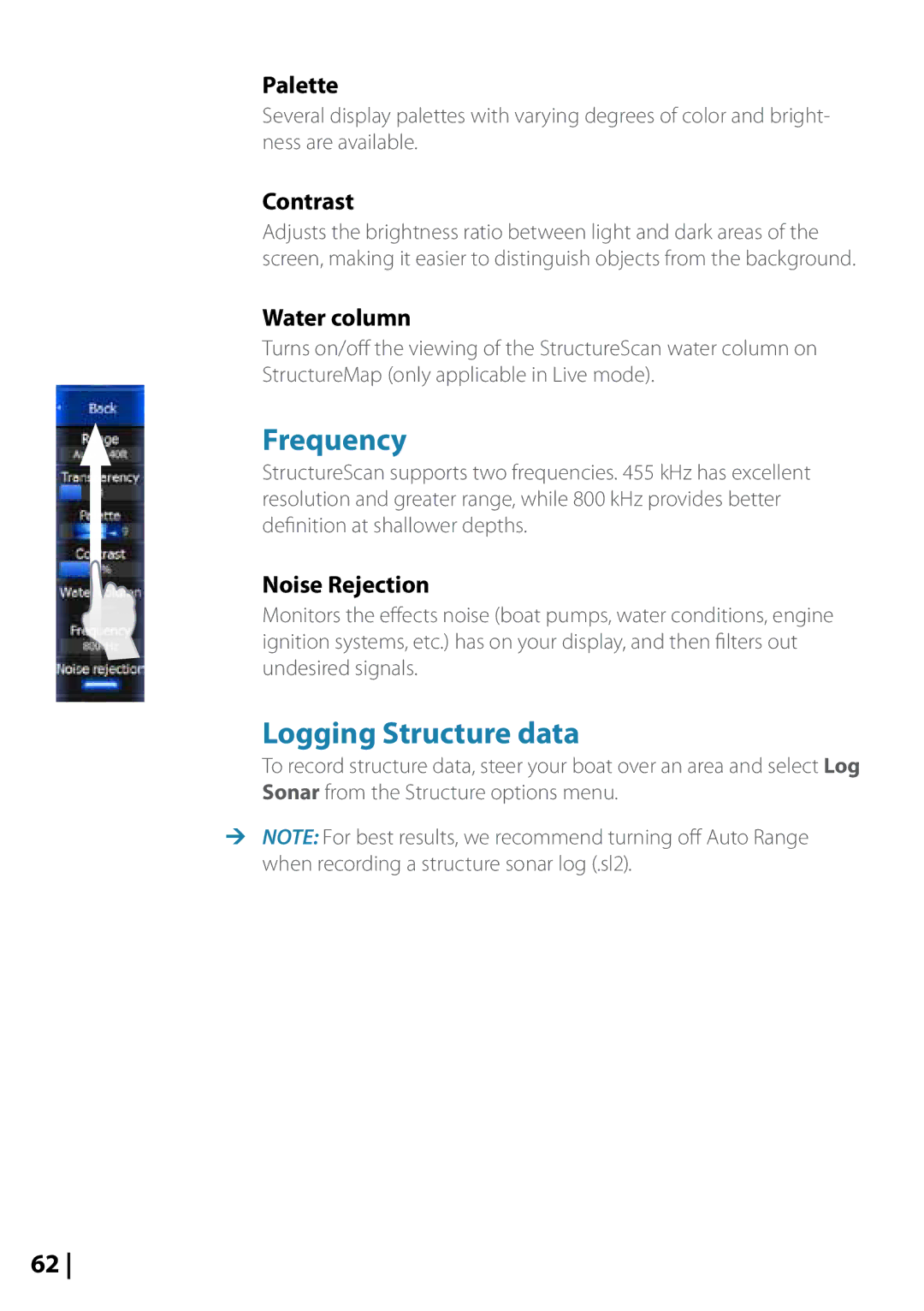 Lowrance electronic 10764001 manual Frequency, Logging Structure data, Water column, Noise Rejection 