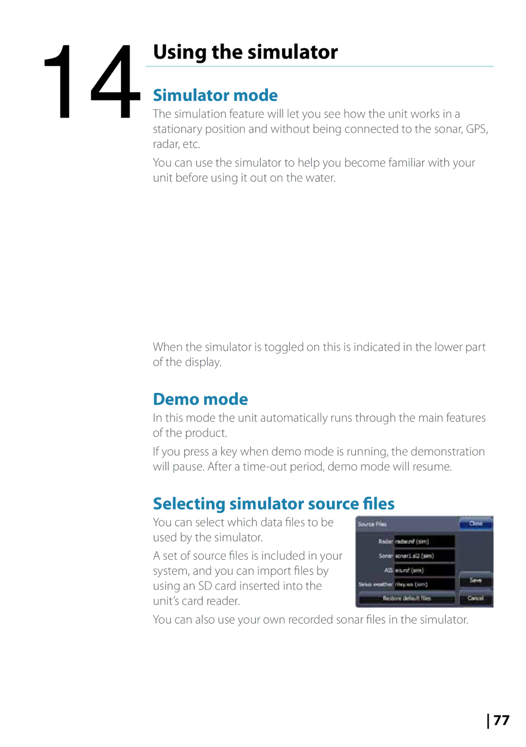 Lowrance electronic 10764001 manual Using the simulator, Simulator mode, Demo mode, Selecting simulator source files 