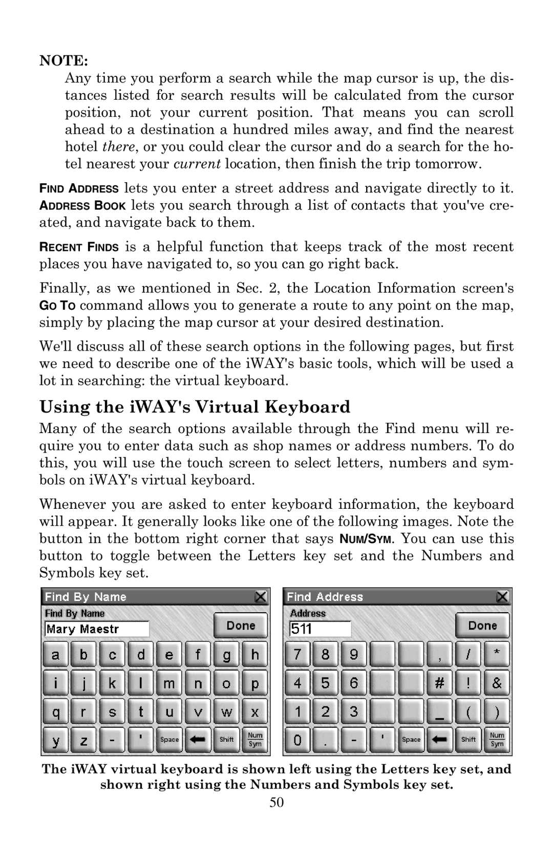 Lowrance electronic 500C manual Using the iWAYs Virtual Keyboard 