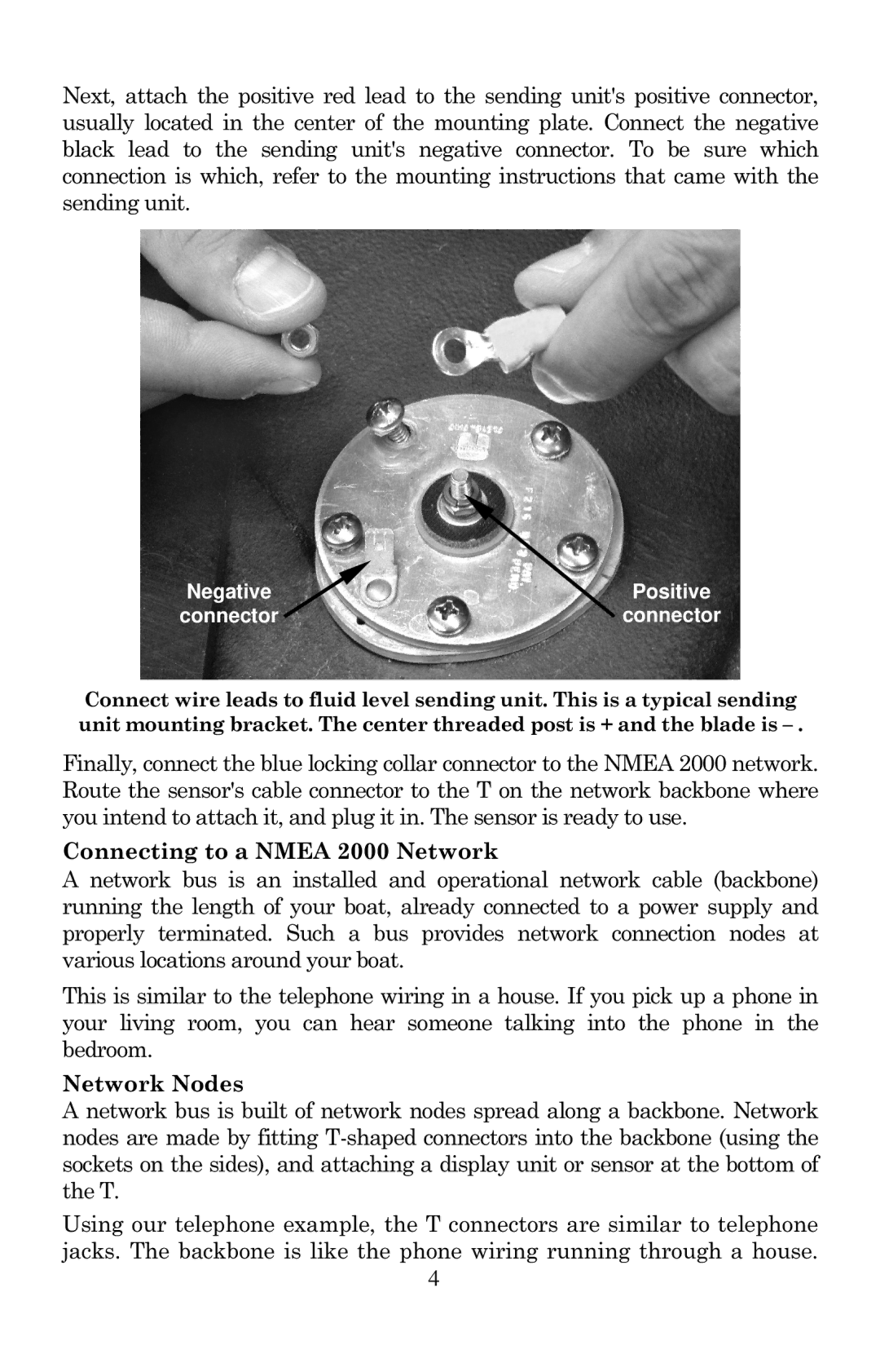 Lowrance electronic EP-15 installation instructions Negative Positive Connector 