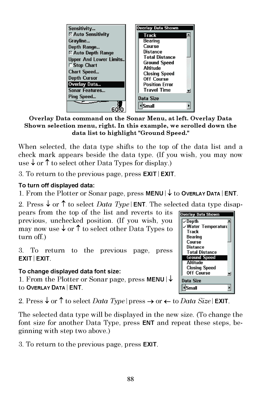 Lowrance electronic Fish Finder manual From the Plotter or Sonar page, press MENU↓ 