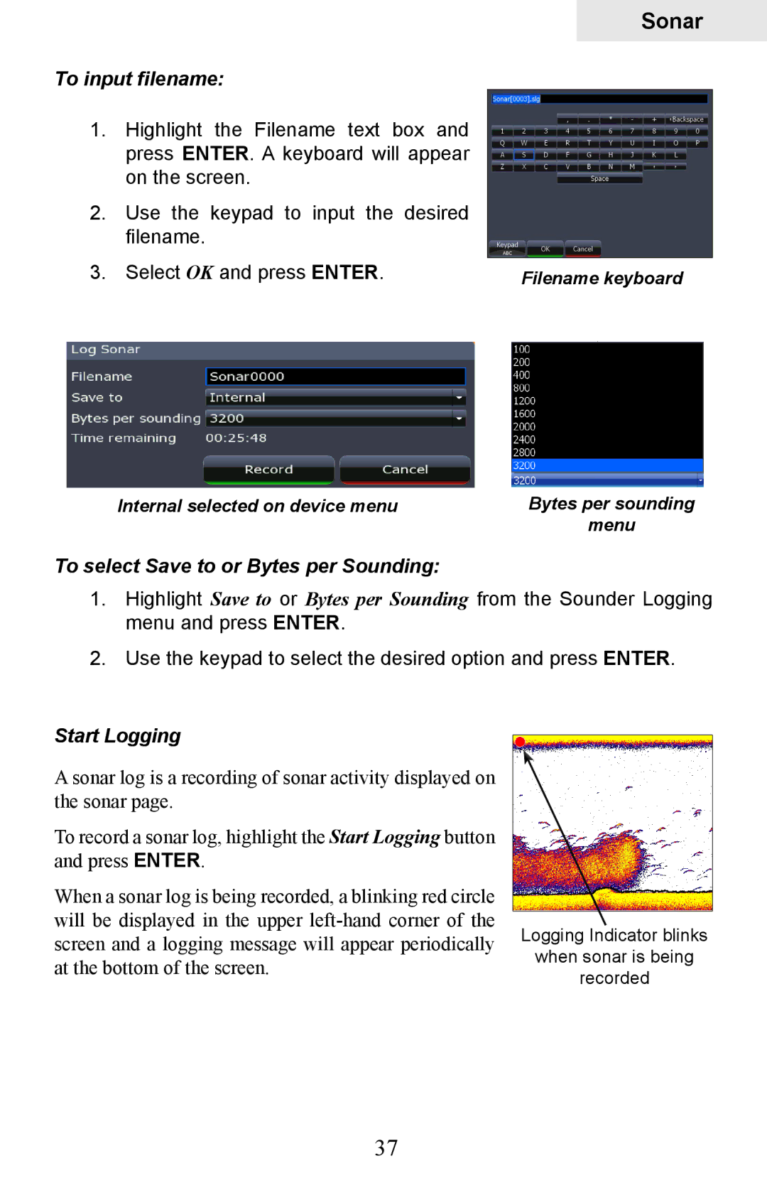 Lowrance electronic HDS-5, HDS-7 manual To input filename, To select Save to or Bytes per Sounding, Start Logging 