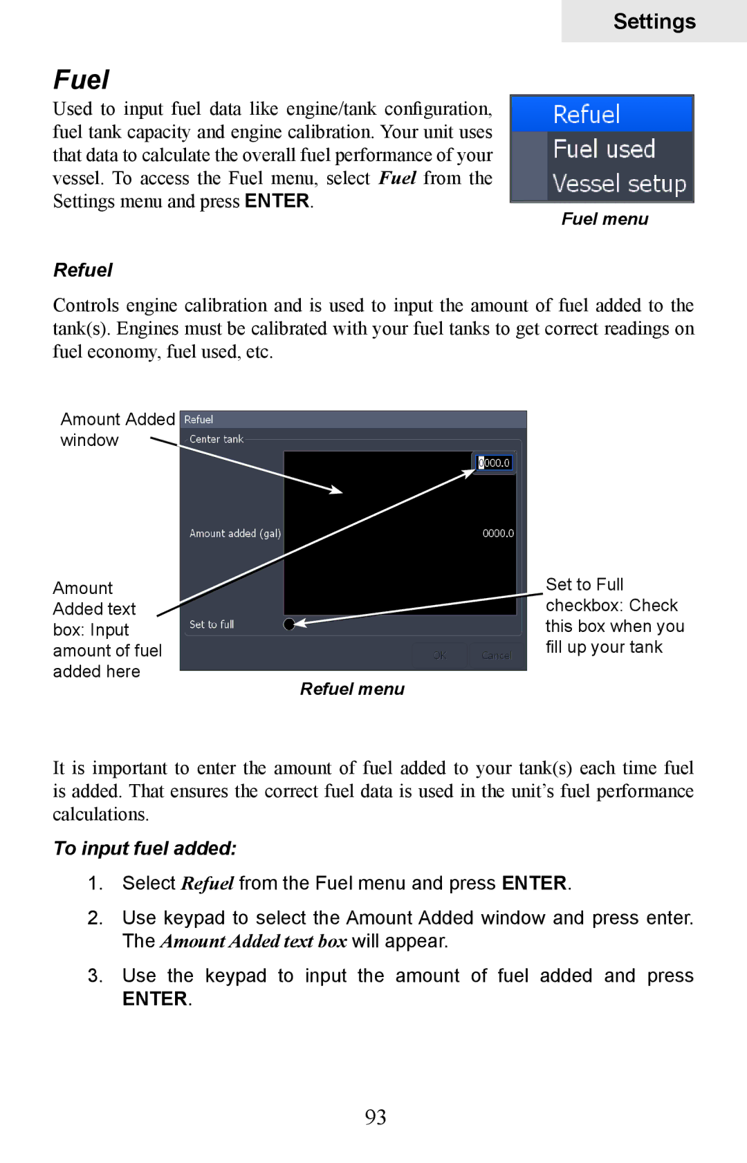 Lowrance electronic HDS-5, HDS-7 manual Fuel, Refuel, To input fuel added 