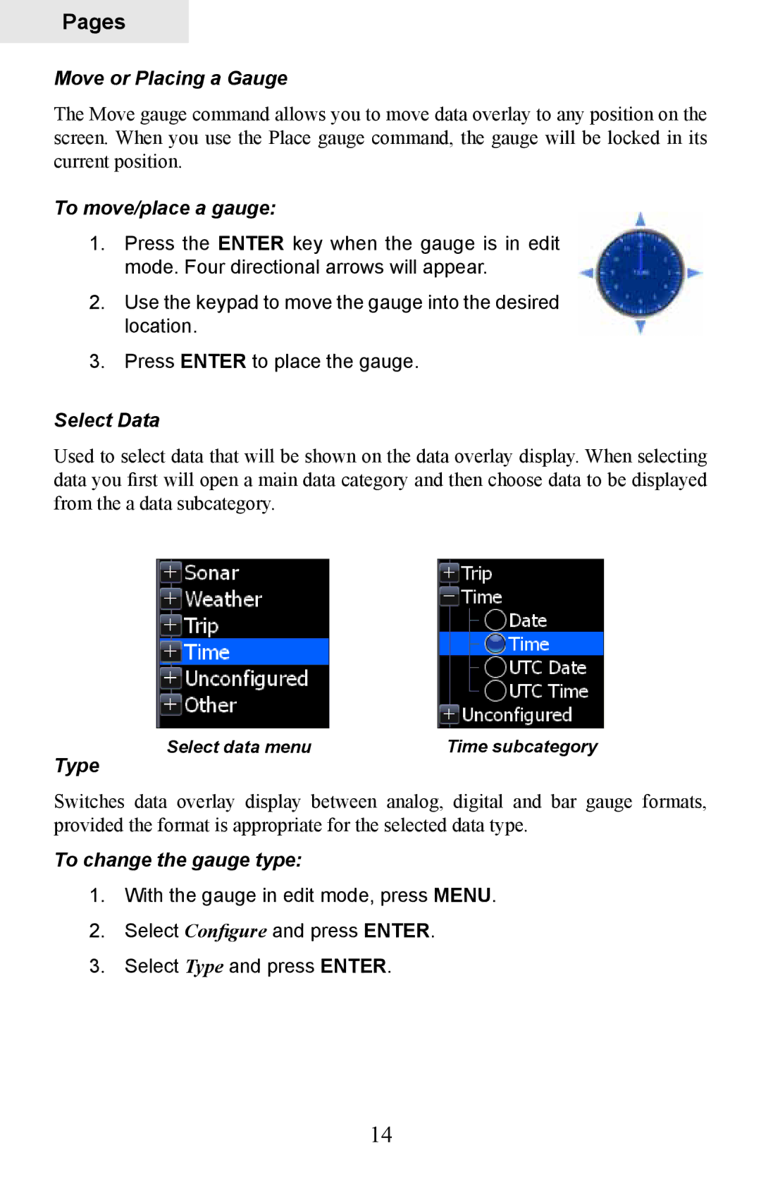 Lowrance electronic HDS-8M Move or Placing a Gauge, To move/place a gauge, Select Data, Type, To change the gauge type 