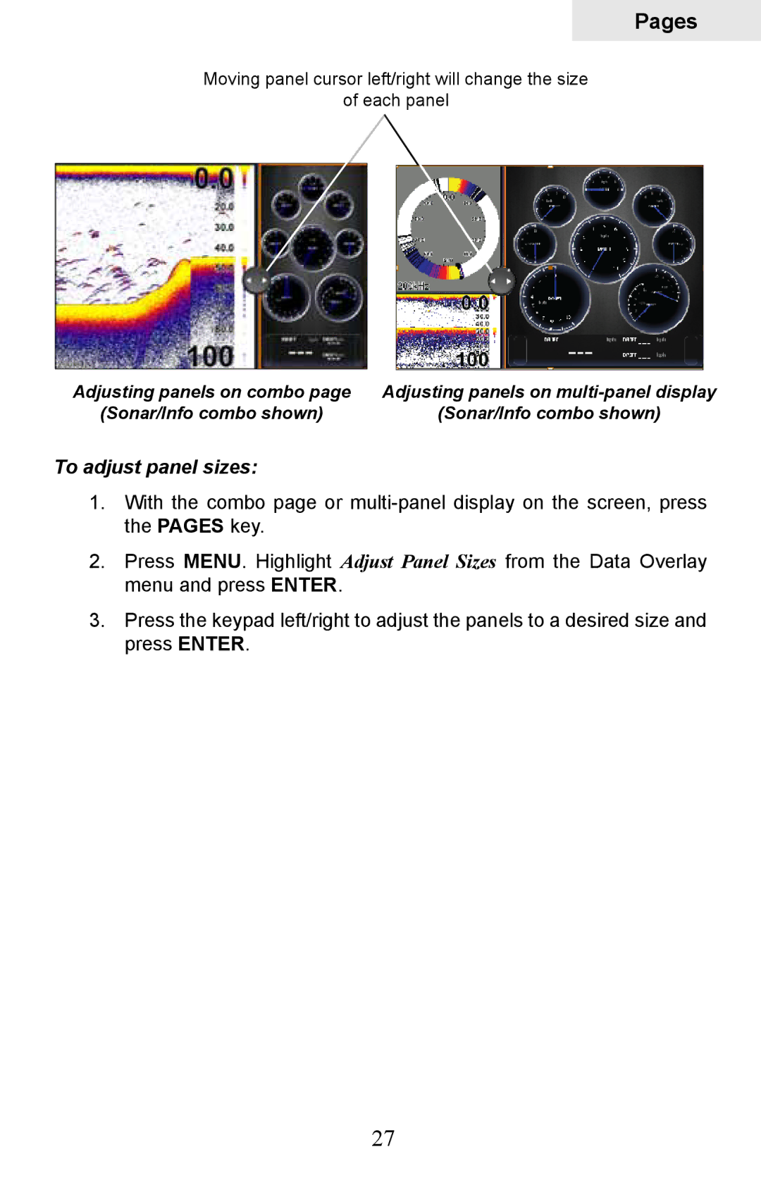 Lowrance electronic HDS-10M, HDS-8M operation manual To adjust panel sizes 