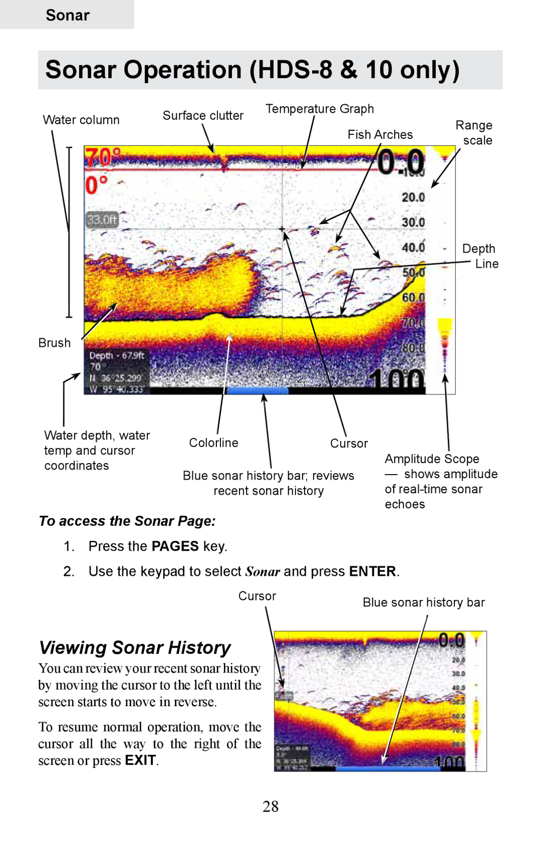 Lowrance electronic HDS-8M, HDS-10M operation manual Sonar Operation HDS-8 & 10 only, To access the Sonar 