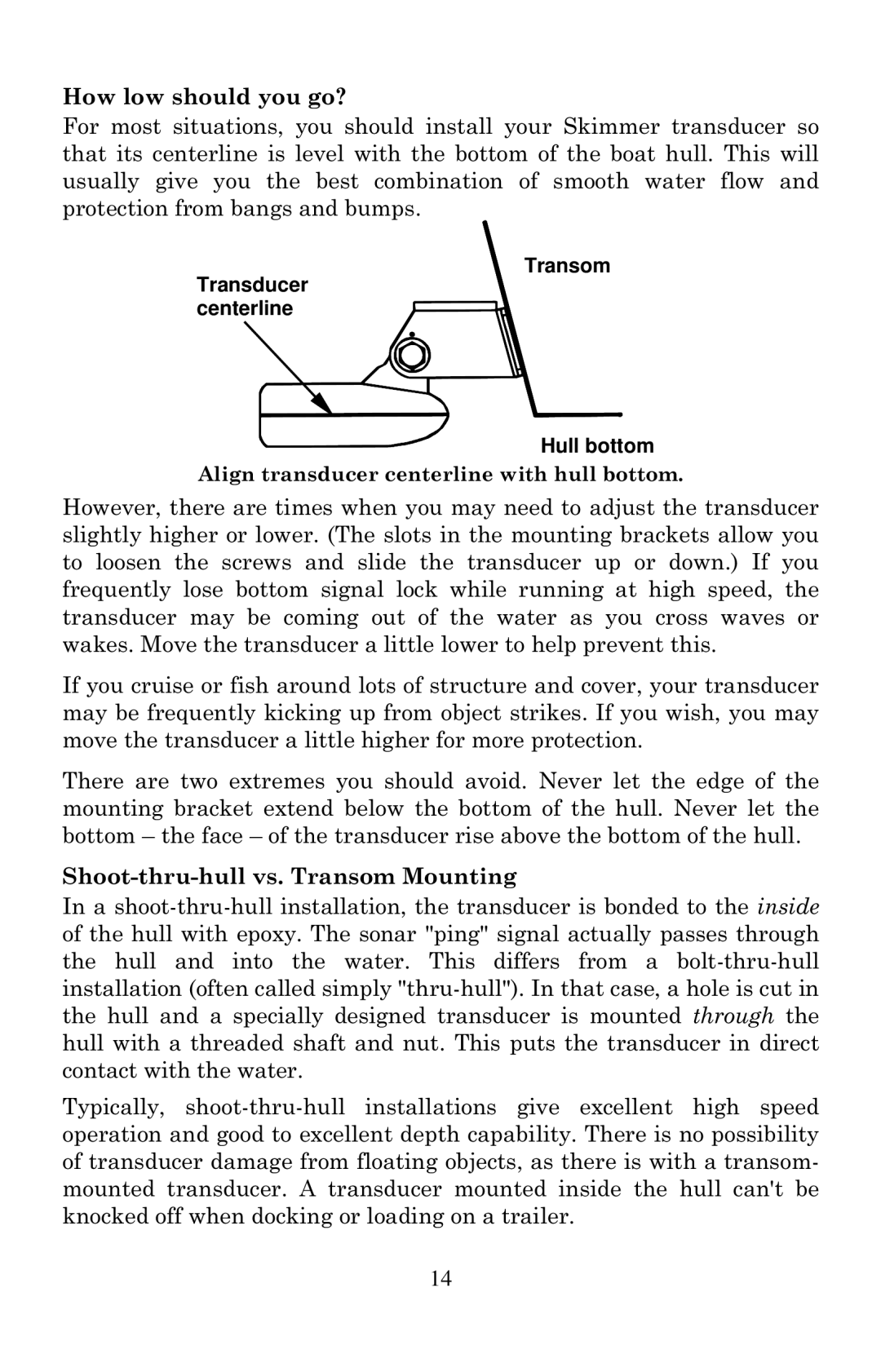 Lowrance electronic LCX-20C manual How low should you go?, Shoot-thru-hull vs. Transom Mounting 