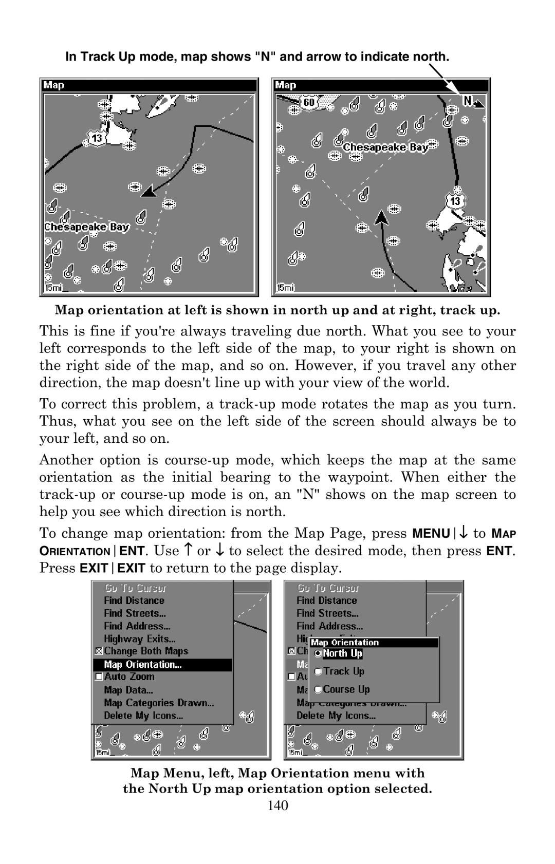 Lowrance electronic LMS-240 manual 140, Track Up mode, map shows N and arrow to indicate north 