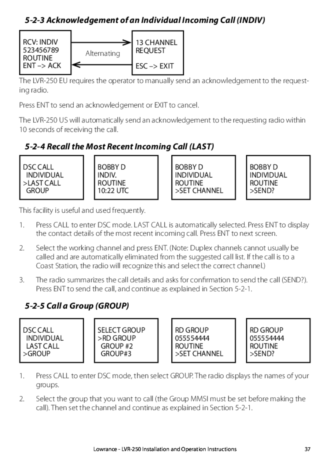 Lowrance electronic LVR-250 manual Acknowledgement of an Individual Incoming Call Indiv, Call a Group Group 