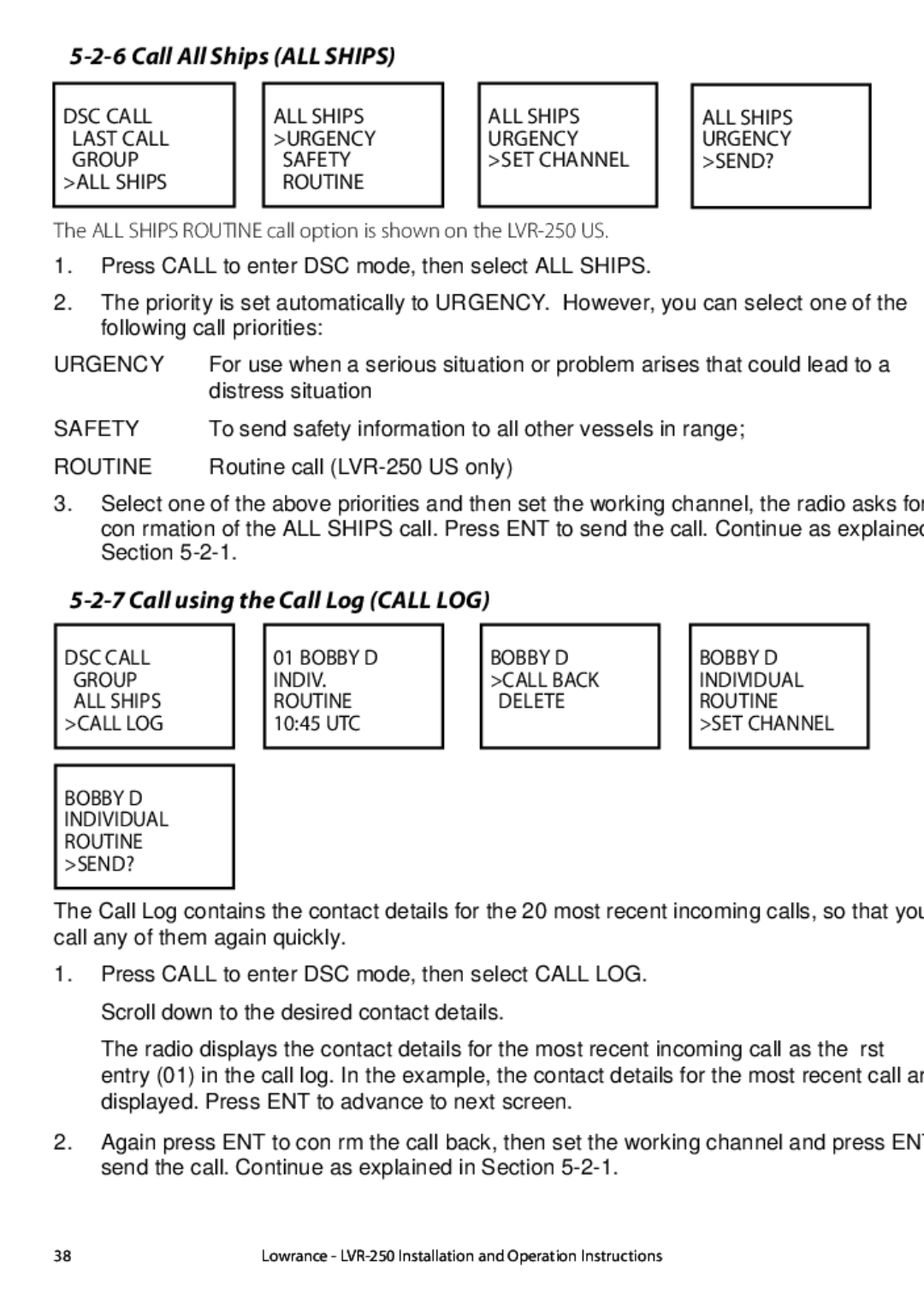 Lowrance electronic LVR-250 manual Call All Ships ALL Ships, Call using the Call Log Call LOG, Urgency, Safety, Routine 