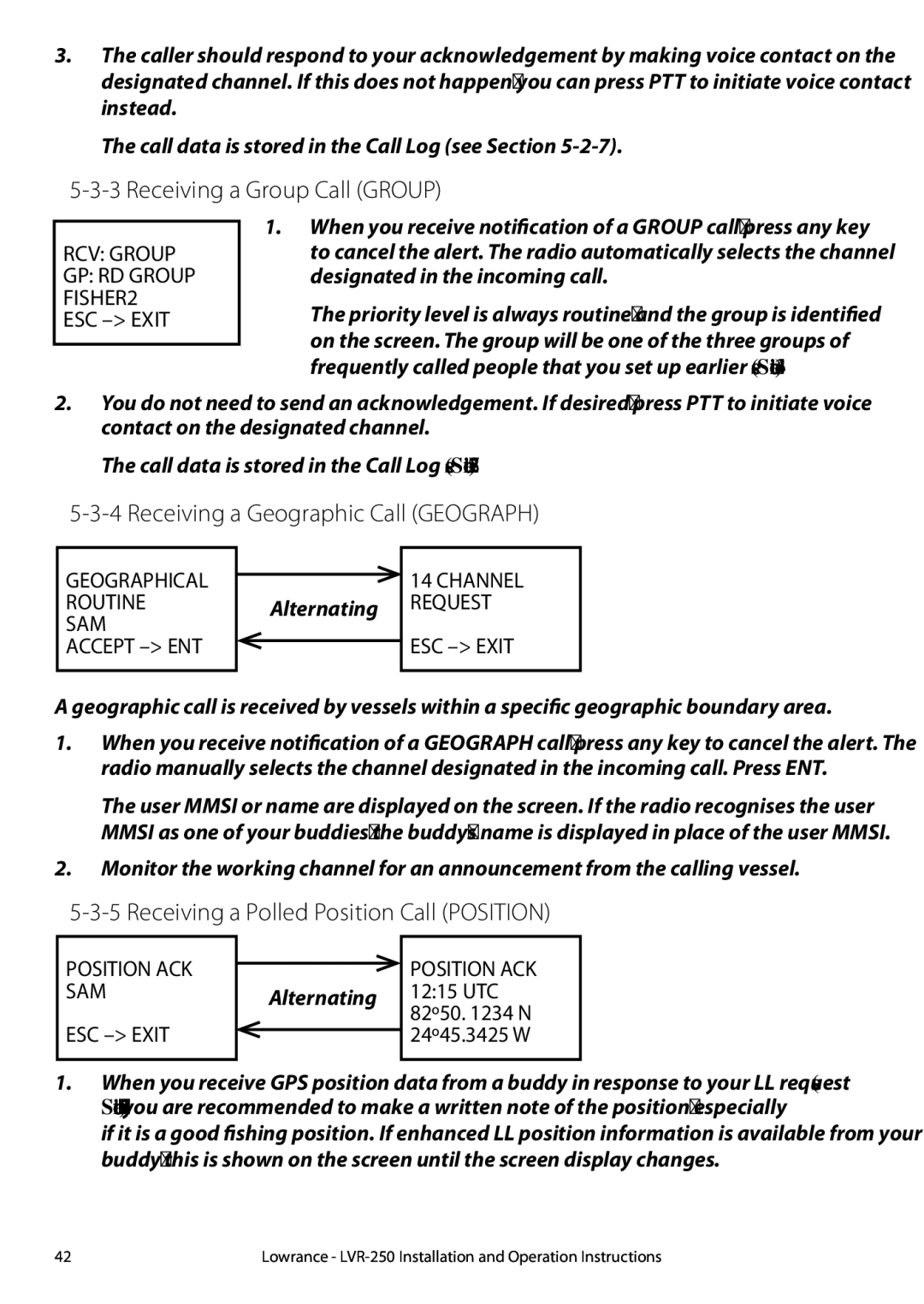 Lowrance electronic LVR-250 manual Receiving a Group Call Group, Receiving a Geographic Call Geograph 