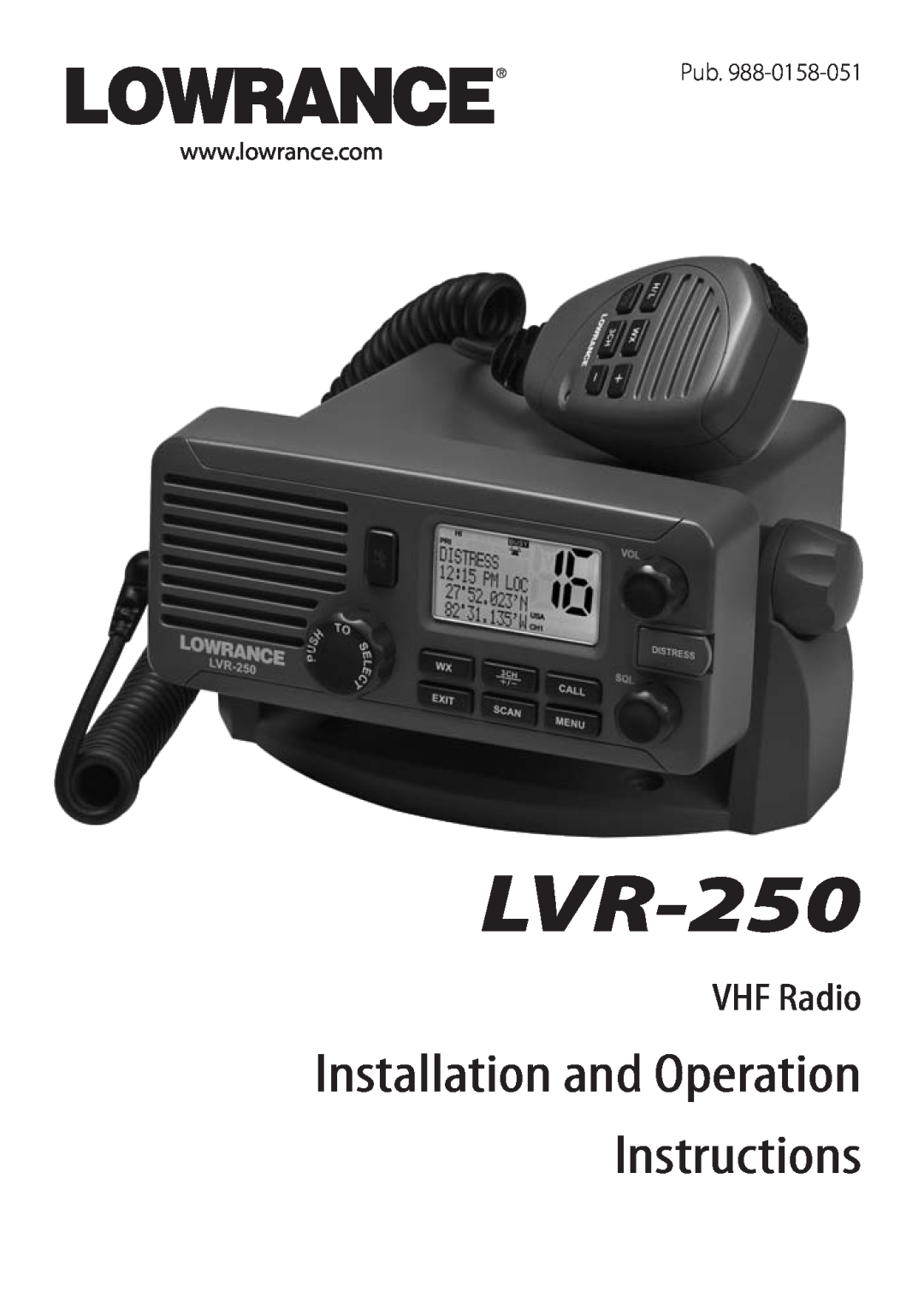 Lowrance electronic LVR-250 manual Instructions, Installation and Operation, VHF Radio 