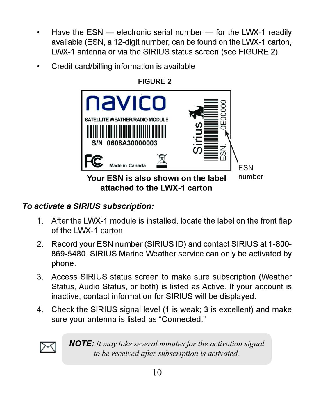 Lowrance electronic LWX-1 installation instructions To activate a Sirius subscription 