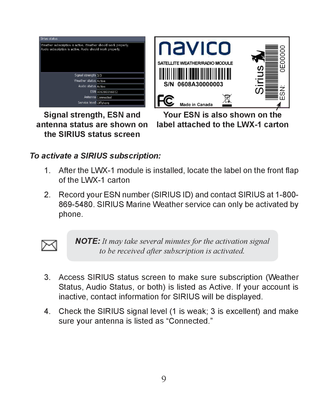 Lowrance electronic LWX-1 installation instructions To activate a Sirius subscription 