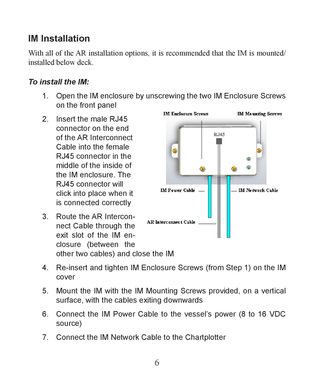 Lowrance electronic LWX-1 installation instructions IM Installation, To install the IM 