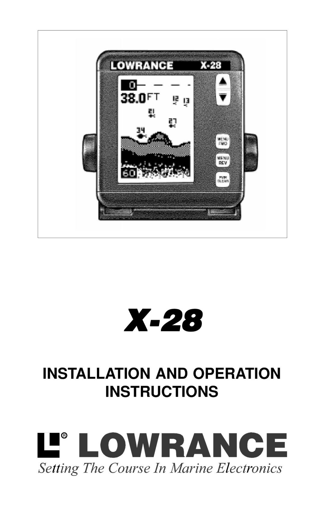 Lowrance electronic X-28 manual Installation and Operation Instructions 