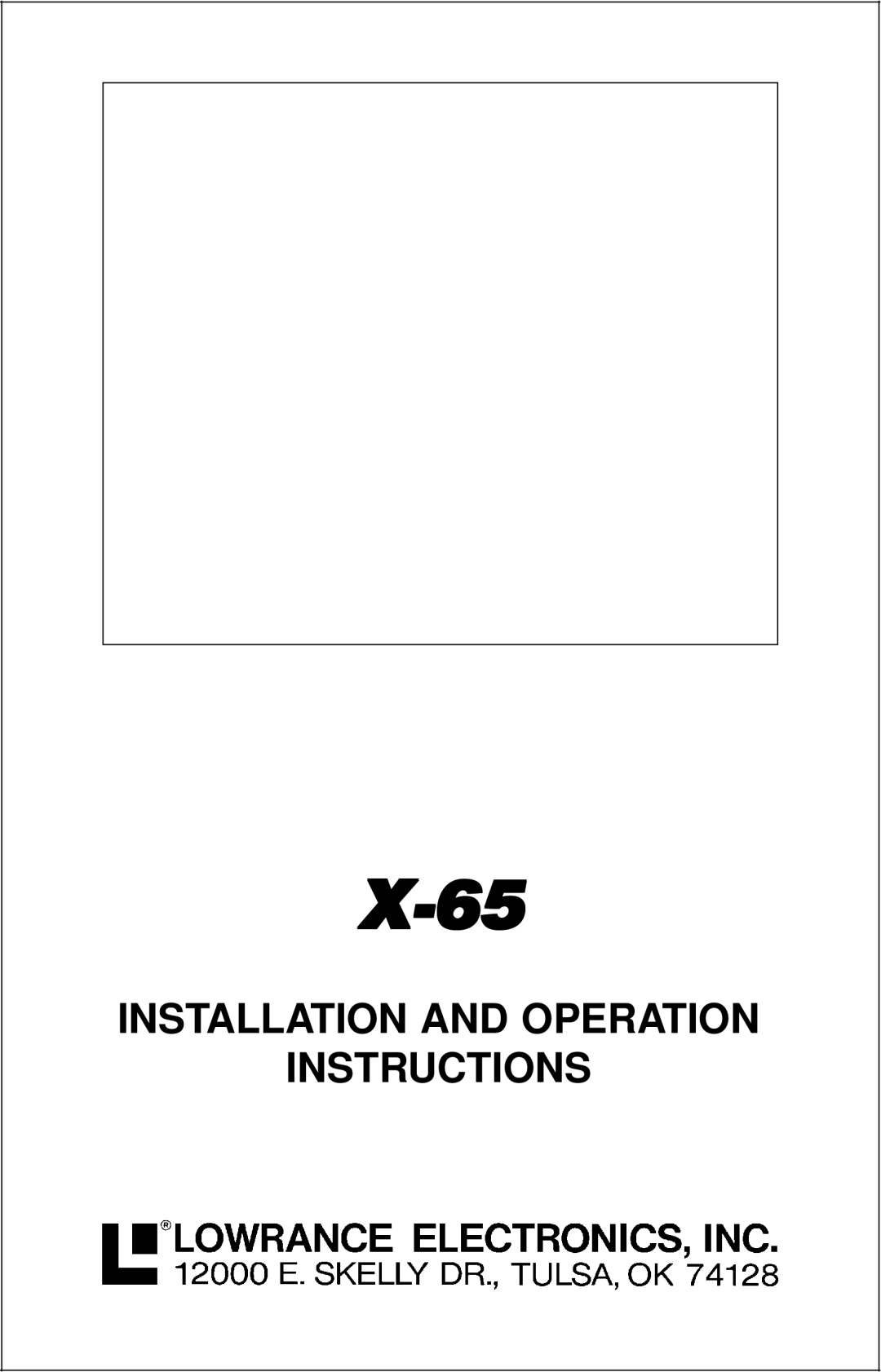 Lowrance electronic X-65 manual Installation and Operation Instructions 