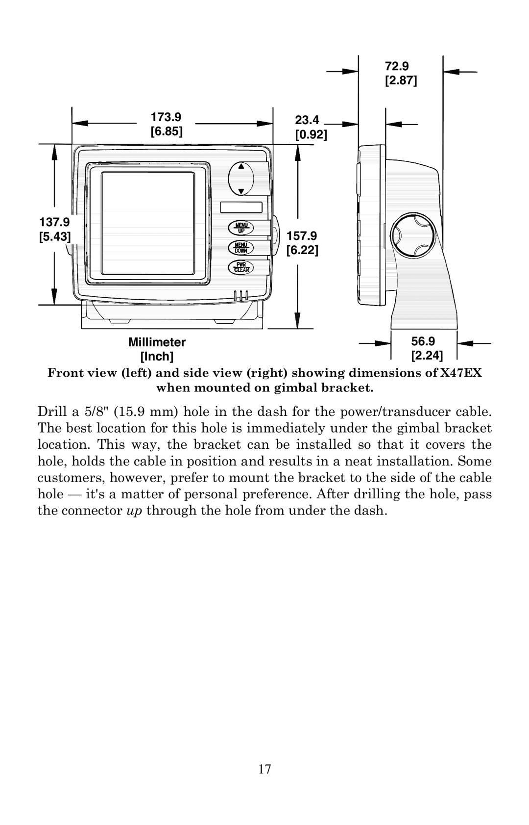 Lowrance electronic X47EX manual 173.9, 72.9, 137.9 157.9 Millimeter Inch 56.9 