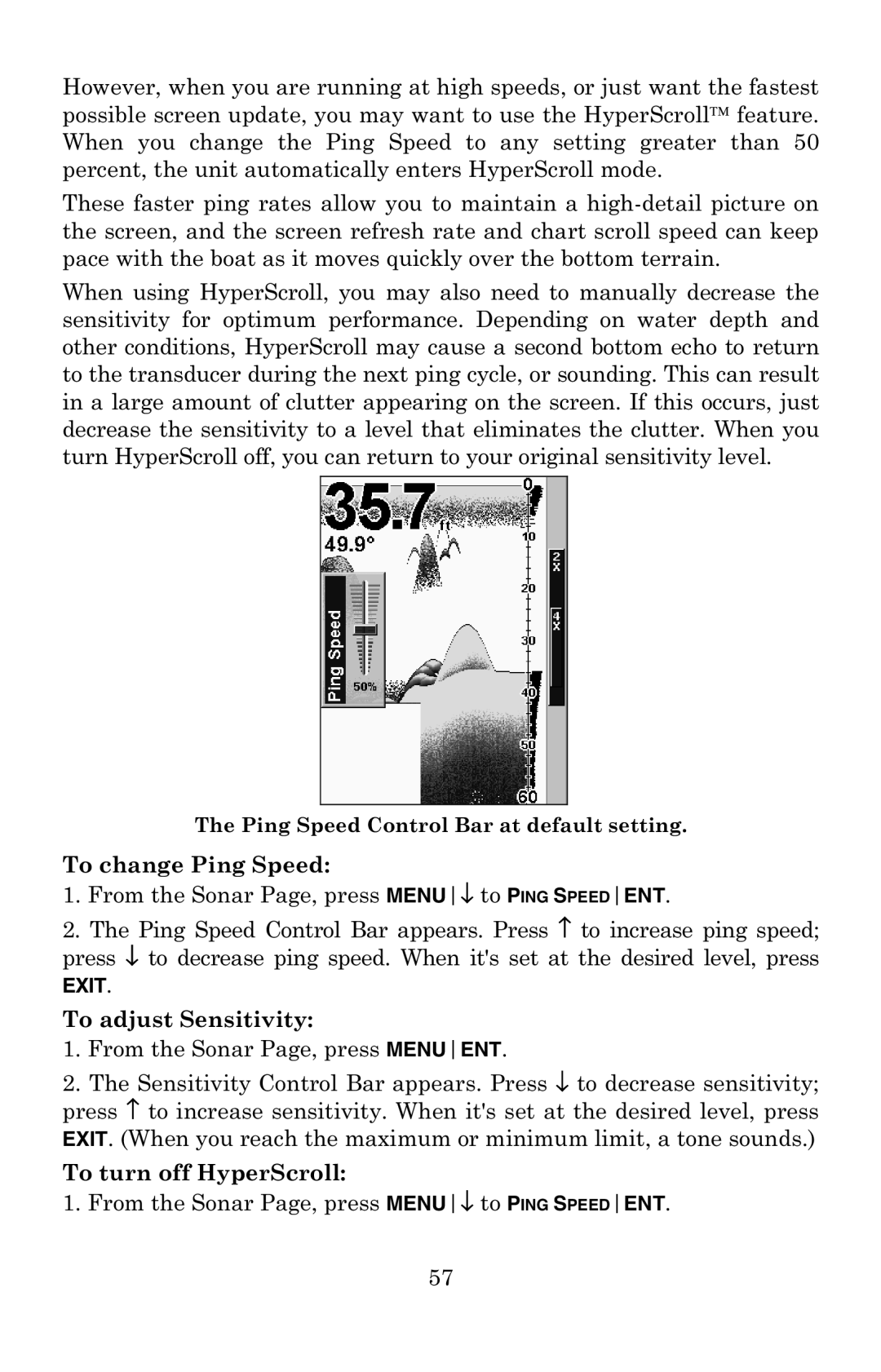 Lowrance electronic X59DF, X52 manual From the Sonar Page, press MENU↓ to Ping Speedent 