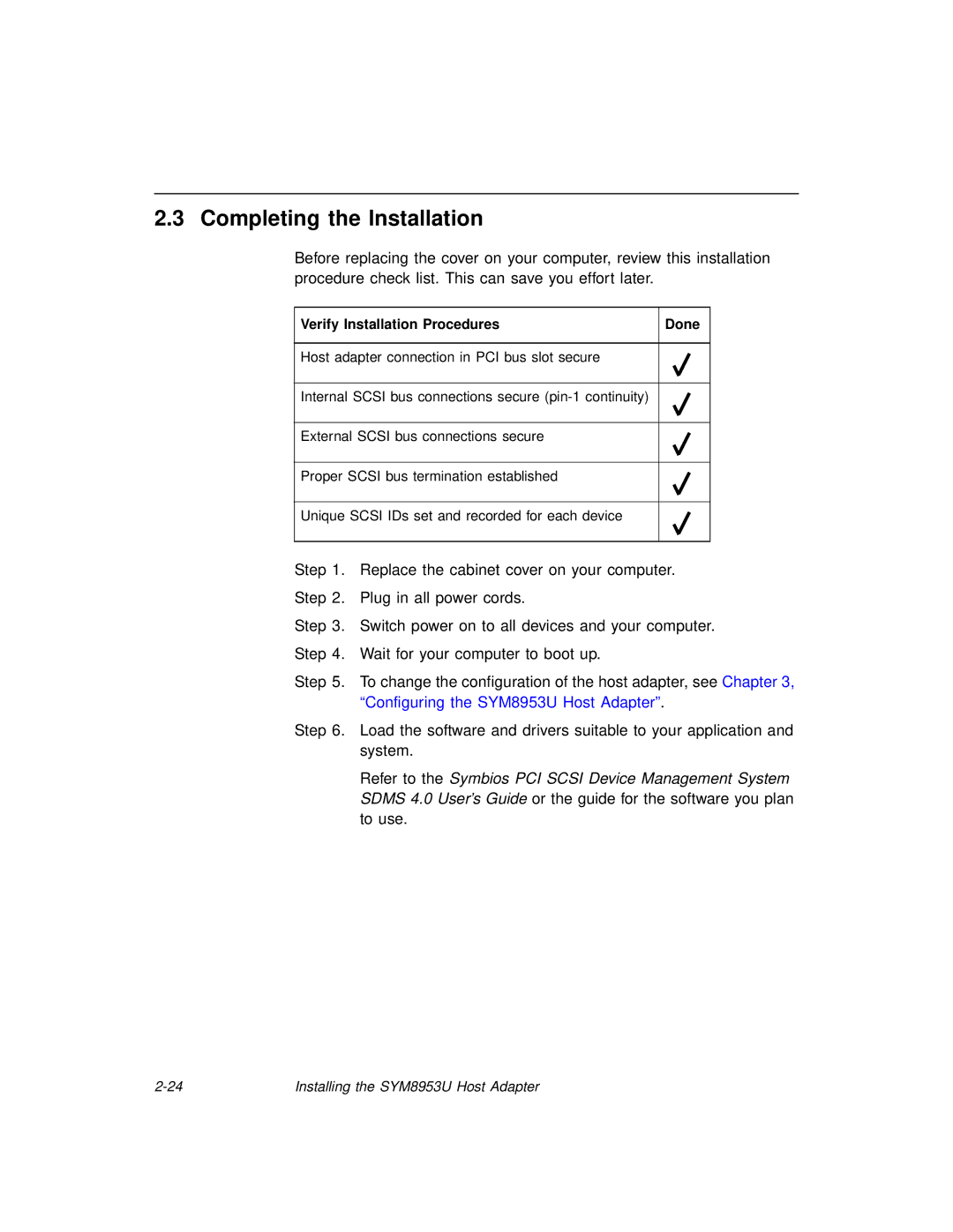 LSI SYM8953U manual Completing the Installation, Verify Installation Procedures Done 