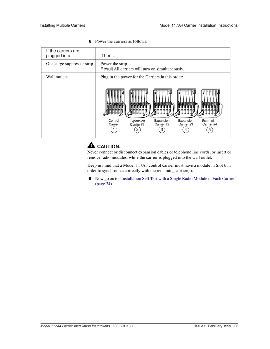 Lucent Technologies 117A4 installation instructions If the carriers are Plugged into Then 