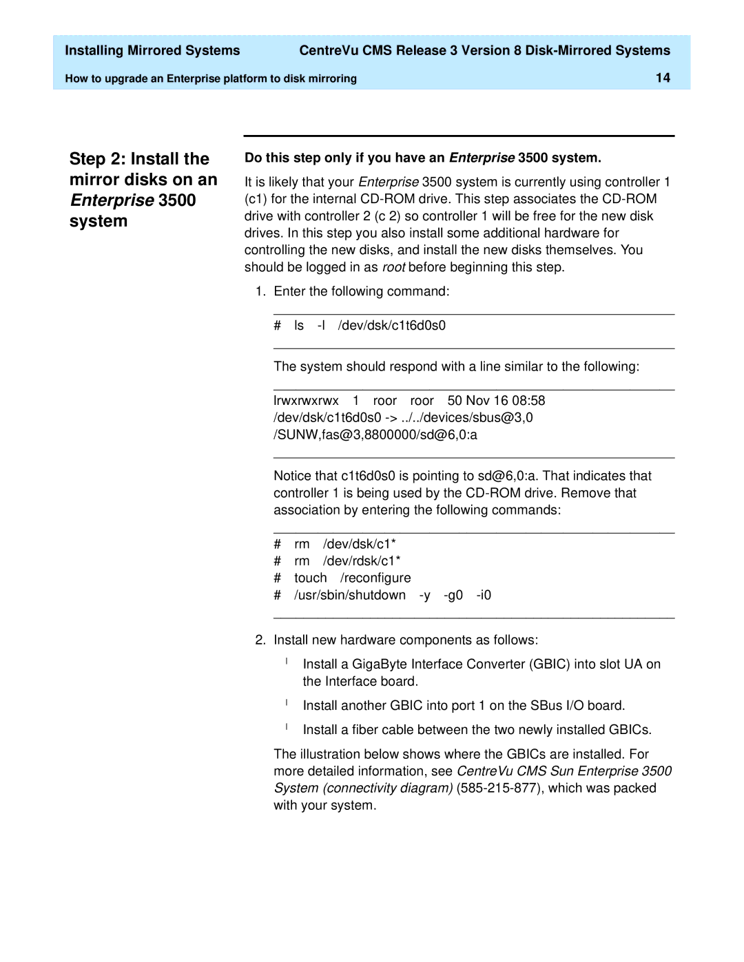 Lucent Technologies 585-210-940 System, Do this step only if you have an Enterprise 3500 system, # ls -l /dev/dsk/c1t6d0s0 