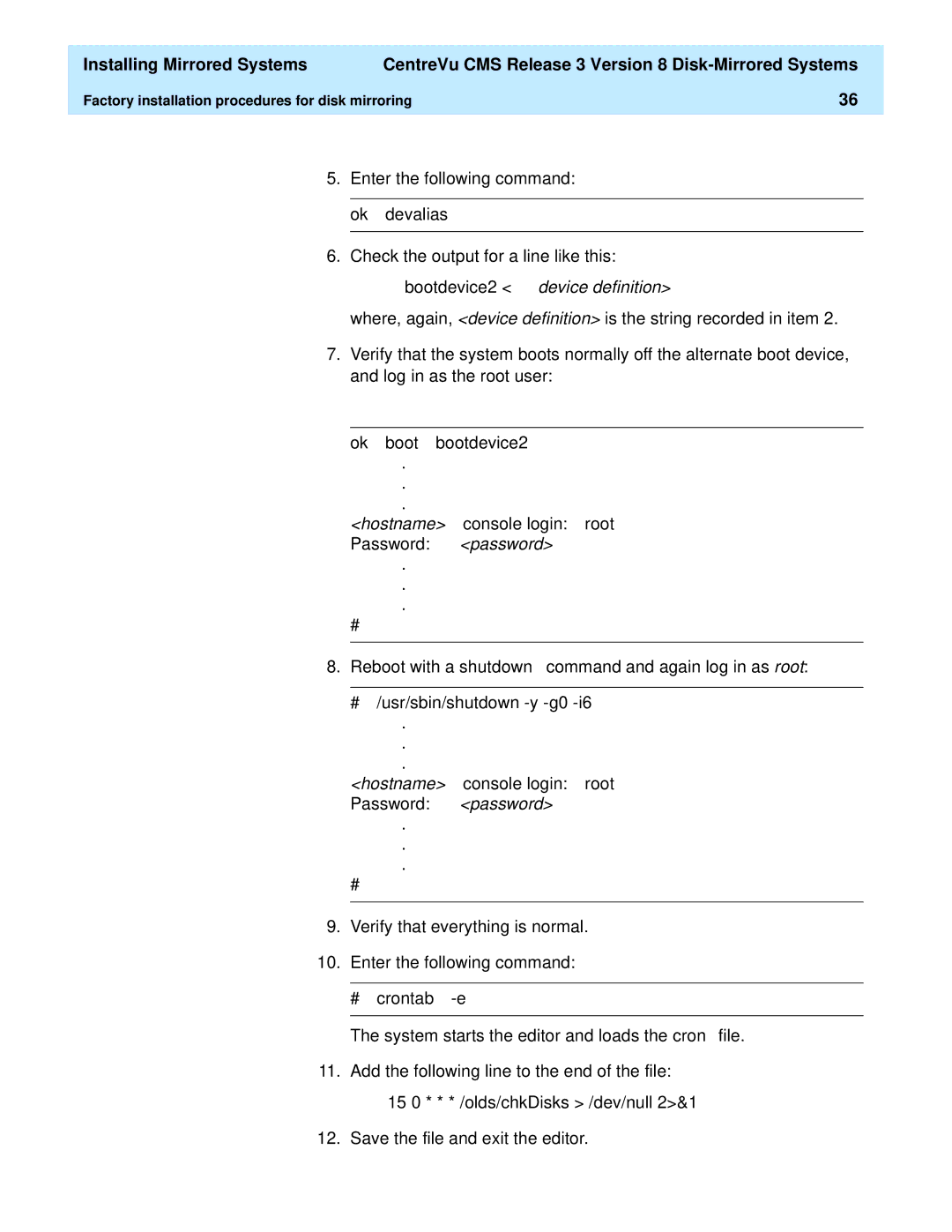 Lucent Technologies 585-210-940 manual Enter the following command ok devalias 