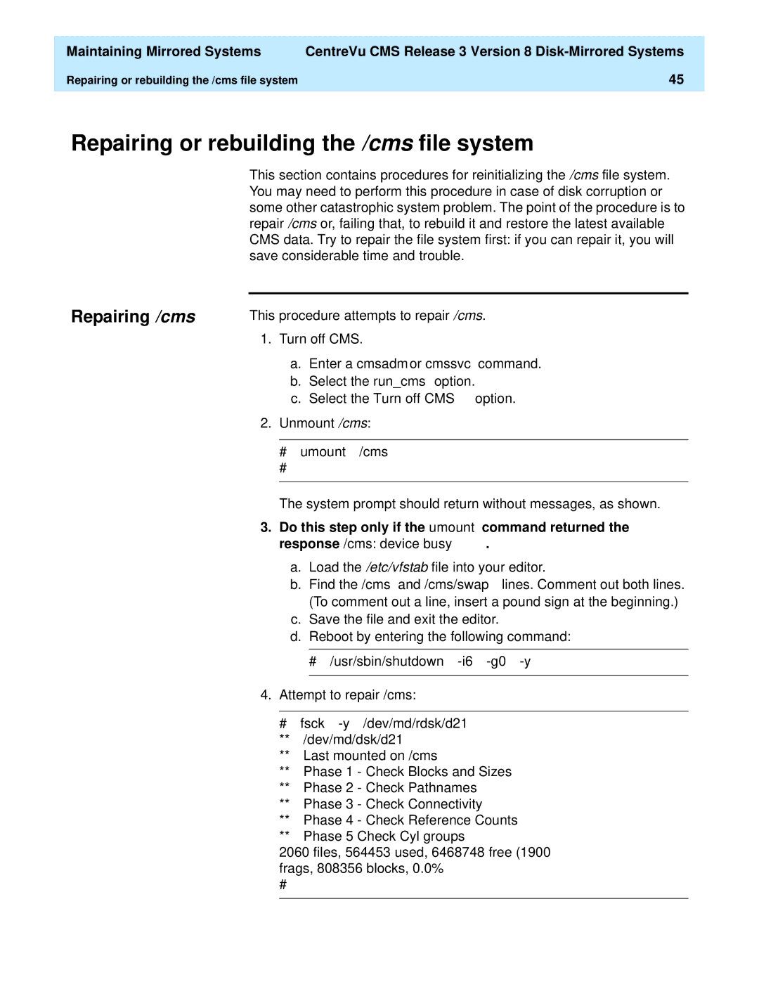 Lucent Technologies 585-210-940 manual Repairing or rebuilding the /cms file system, Repairing /cms, # umount /cms 