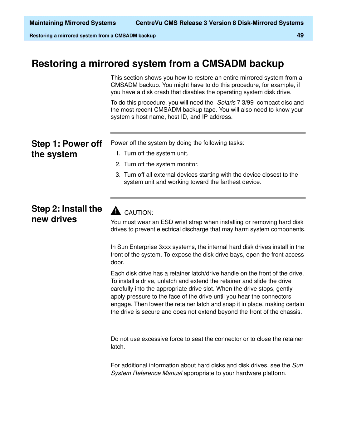 Lucent Technologies 585-210-940 manual Restoring a mirrored system from a Cmsadm backup, Power off the system 