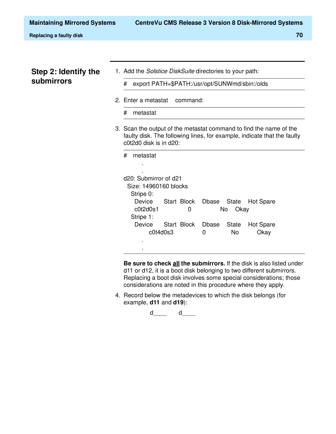 Lucent Technologies 585-210-940 manual Identify the submirrors, Size 14960160 blocks Stripe Device 