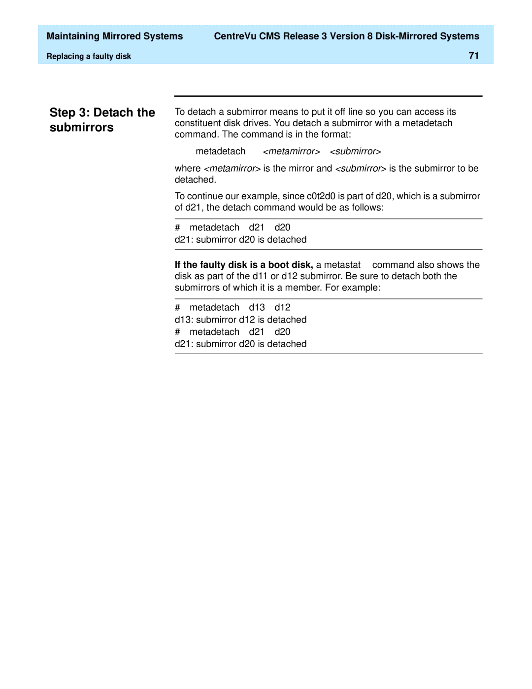 Lucent Technologies 585-210-940 manual Detach the submirrors, Metadetach metamirror submirror 