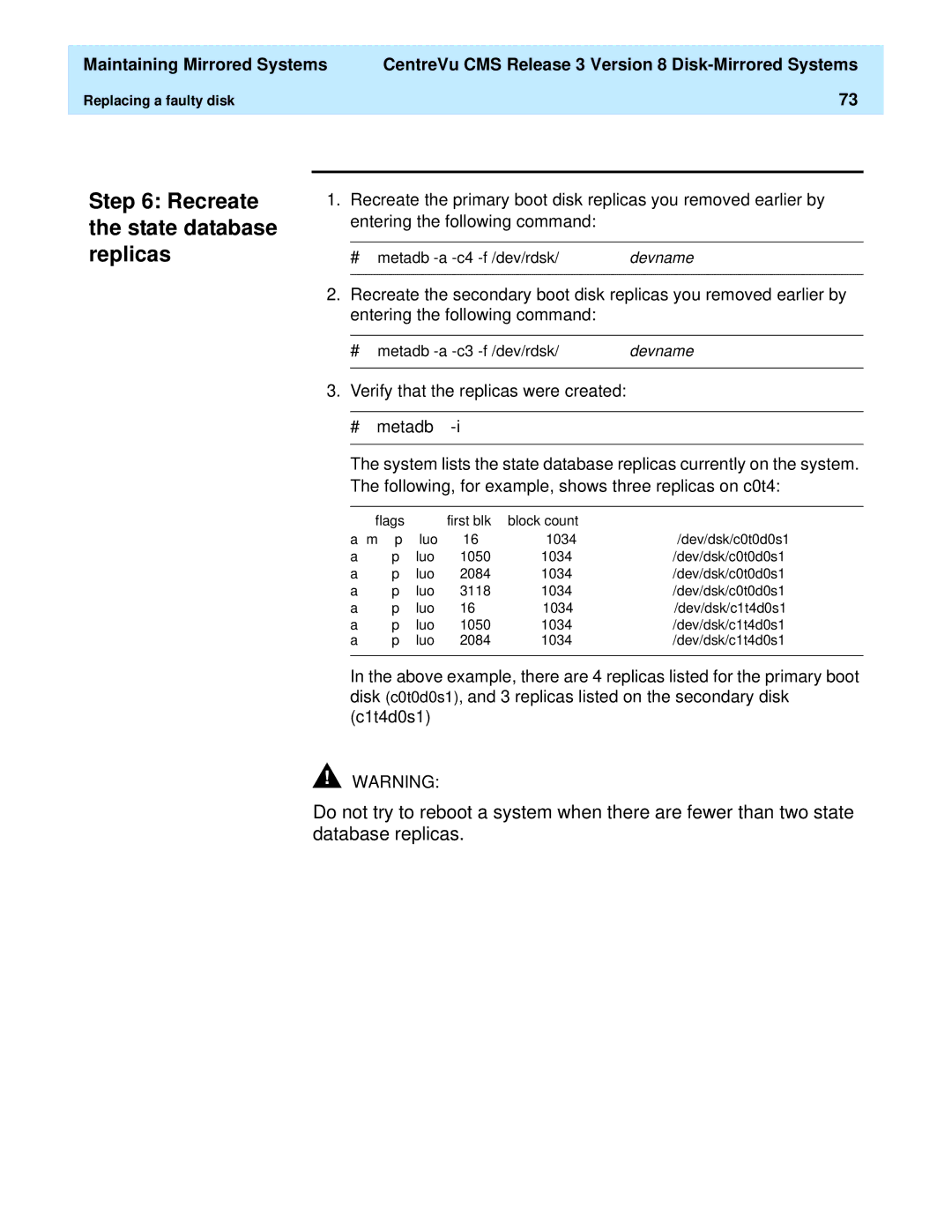 Lucent Technologies 585-210-940 manual Recreate the state database replicas, # metadb 