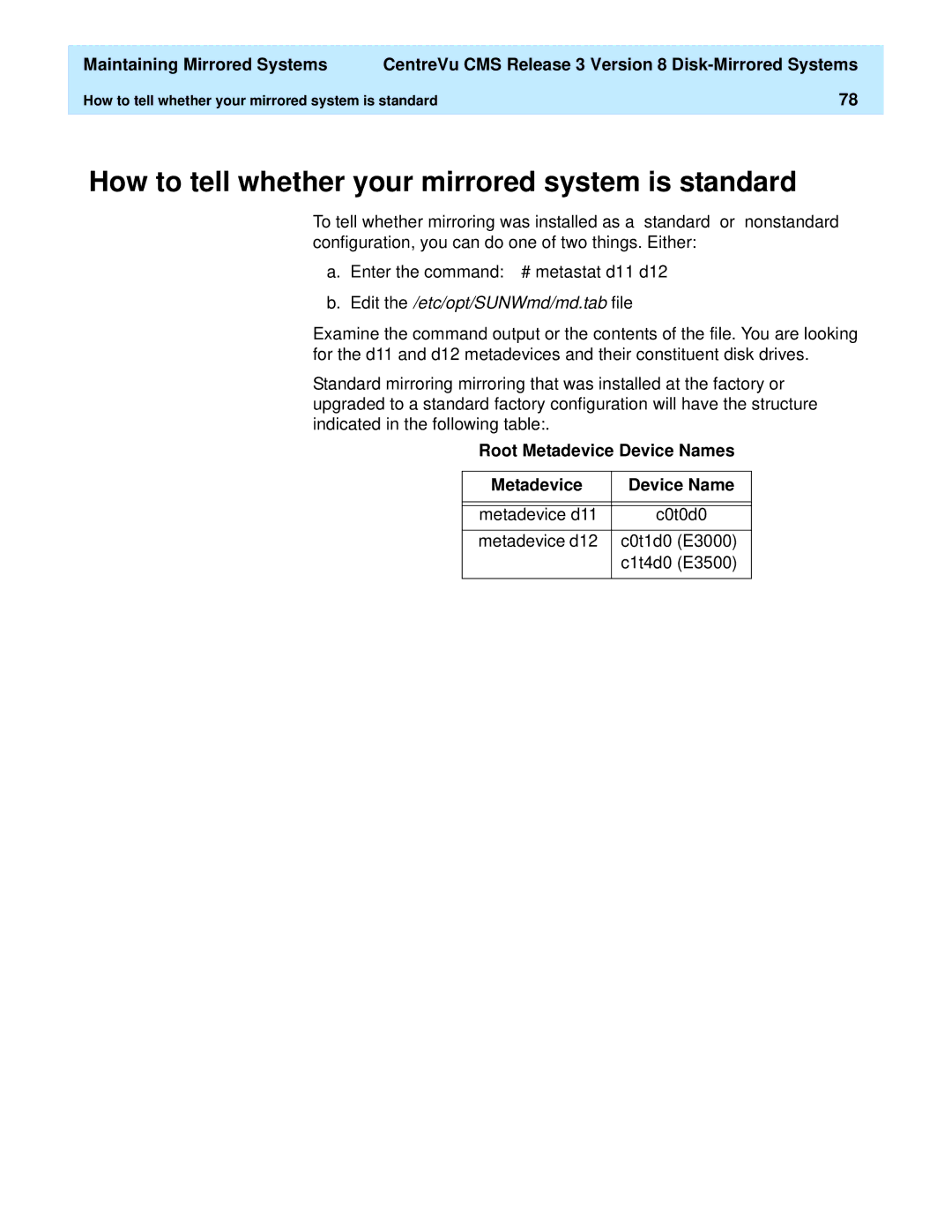 Lucent Technologies 585-210-940 manual How to tell whether your mirrored system is standard, Root Metadevice Device Names 