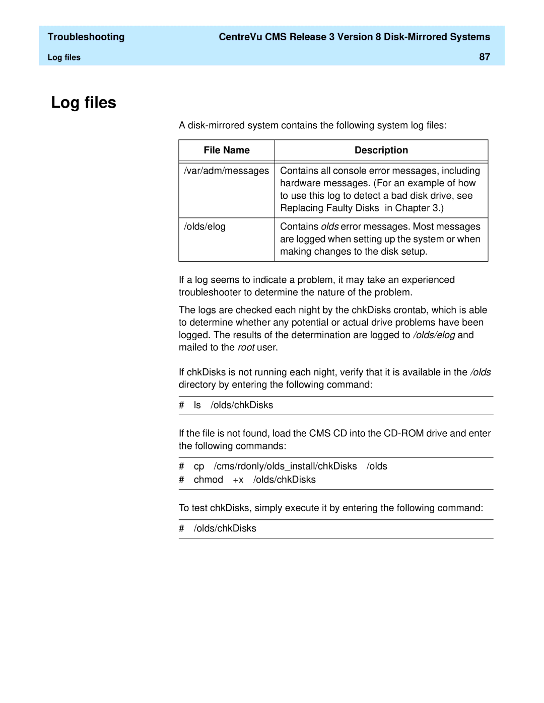 Lucent Technologies 585-210-940 manual Log files, File Name Description, # ls /olds/chkDisks, # /olds/chkDisks 