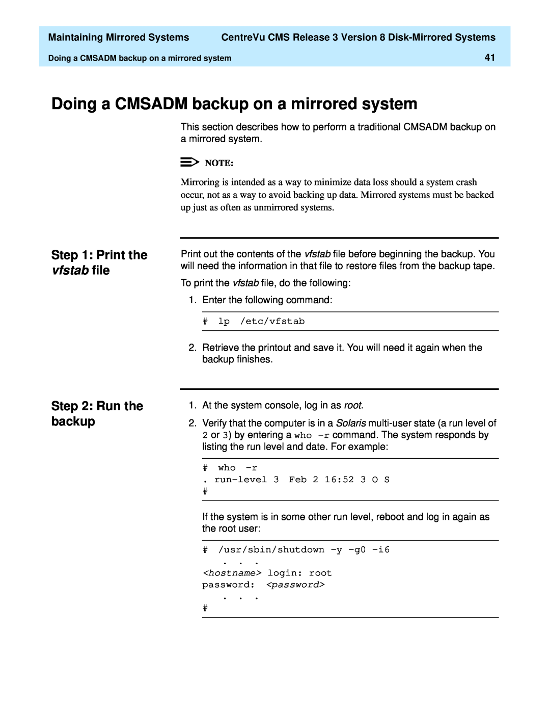 Lucent Technologies 585-210-940 manual Doing a CMSADM backup on a mirrored system, Print the vfstab file, Run the backup 