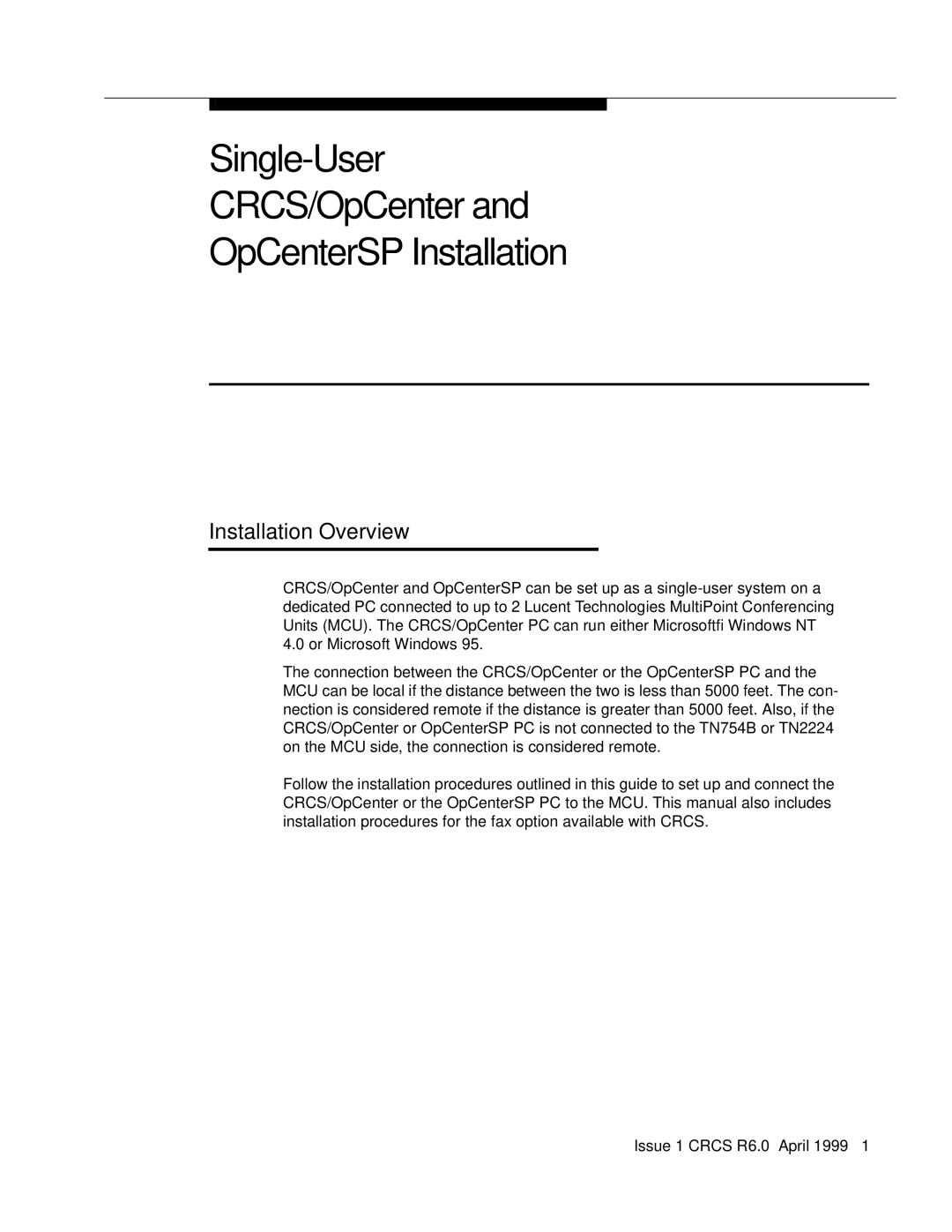 Lucent Technologies 6 manual Single-User CRCS/OpCenter OpCenterSP Installation, Installation Overview 