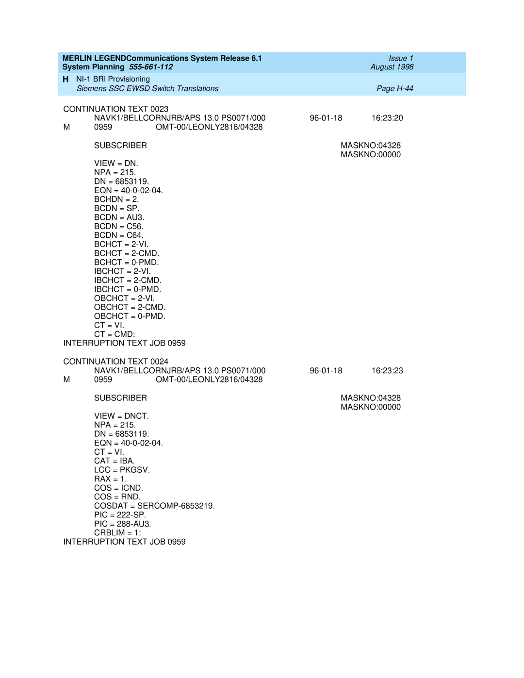 Lucent Technologies 6.1 manual Subscriber, COS = Icnd COS = RND Cosdat = SERCOMP-6853219 