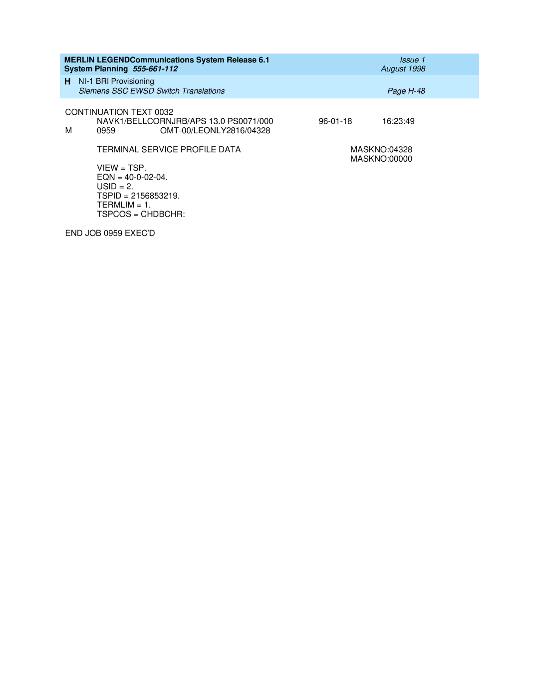 Lucent Technologies 6.1 manual Termlim = Tspcos = Chdbchr END JOB 0959 EXEC’D 