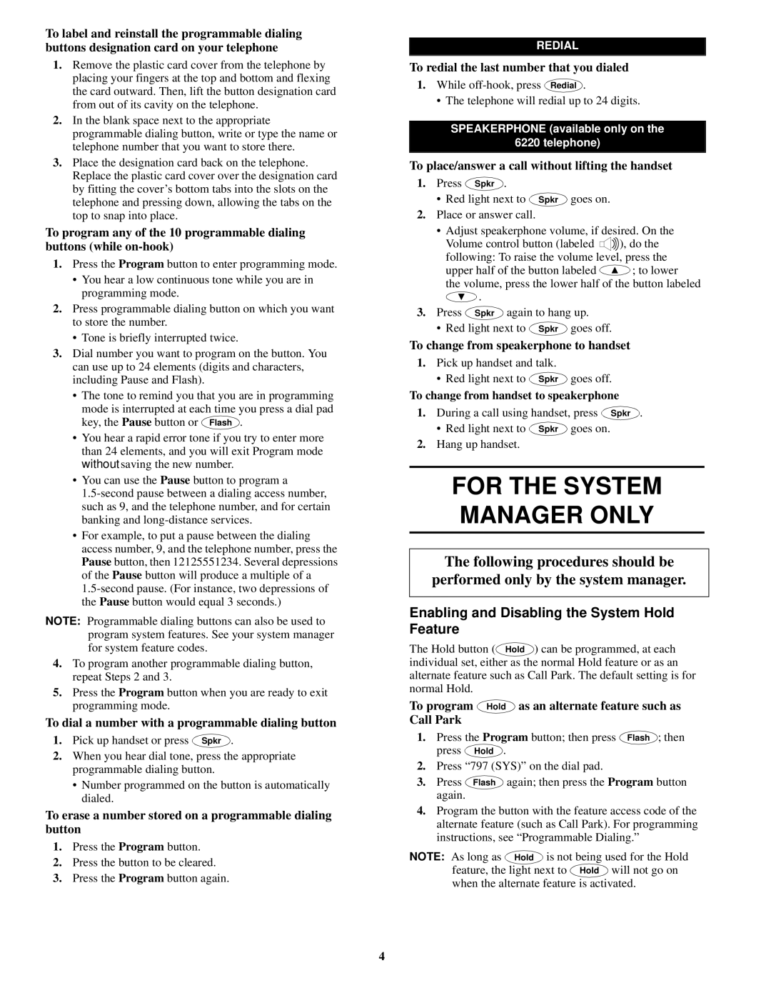 Lucent Technologies 6220, 6218 manual For the System Manager only, Enabling and Disabling the System Hold Feature 