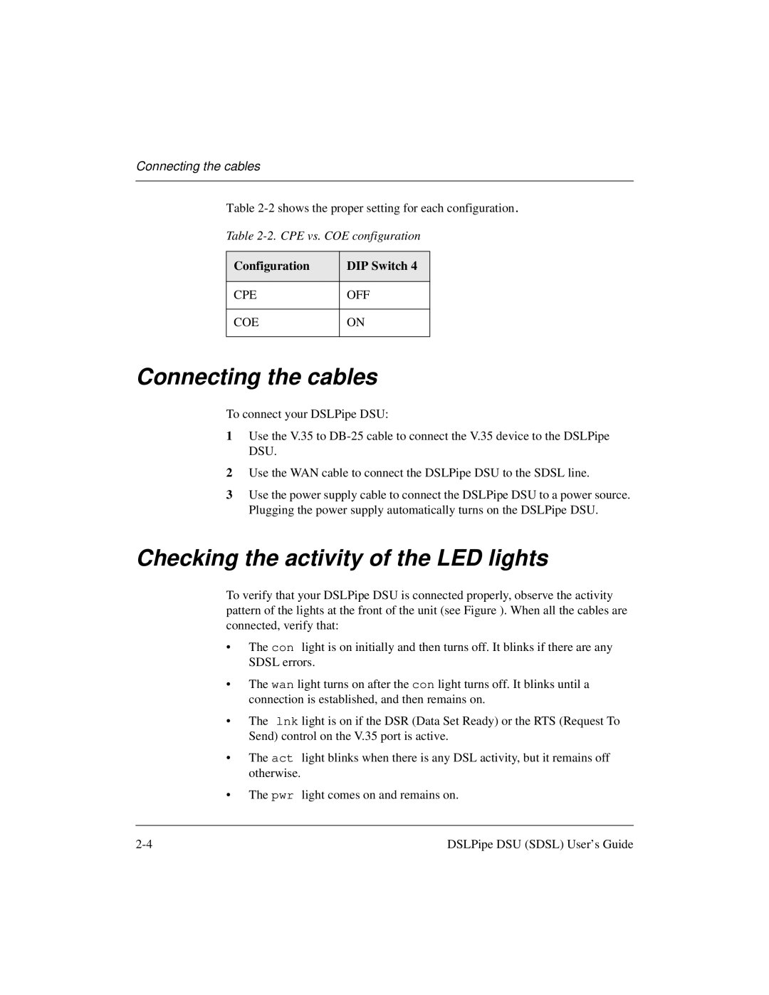 Lucent Technologies 7820-0657-001 manual Connecting the cables, Checking the activity of the LED lights 